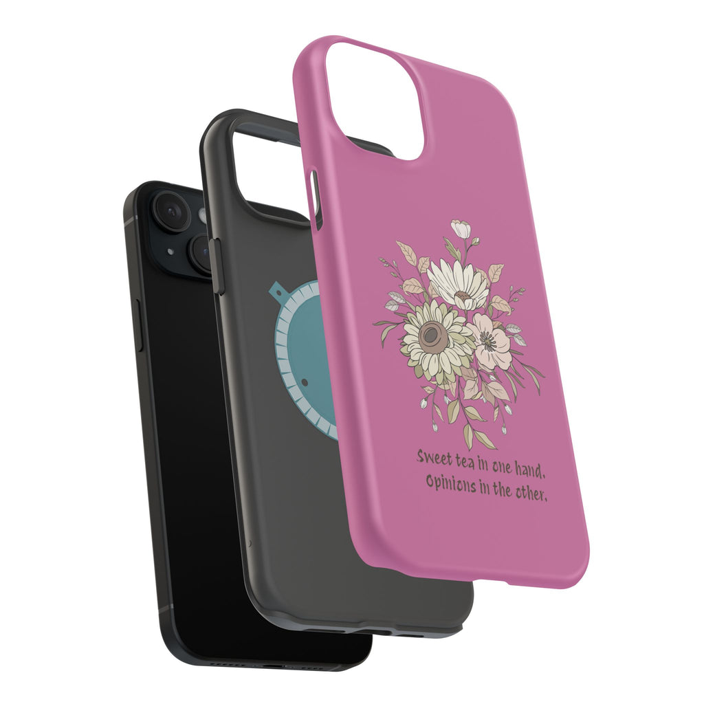 iPhone Case "Sweet tea in one hand, Opinions in the other" Magnetic Impact-Resistant