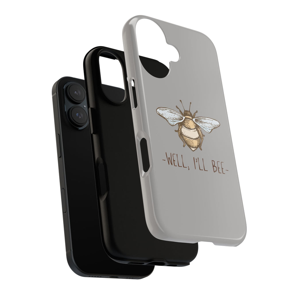 Well, I’ll Bee Phone Case — Protective Phone Cover