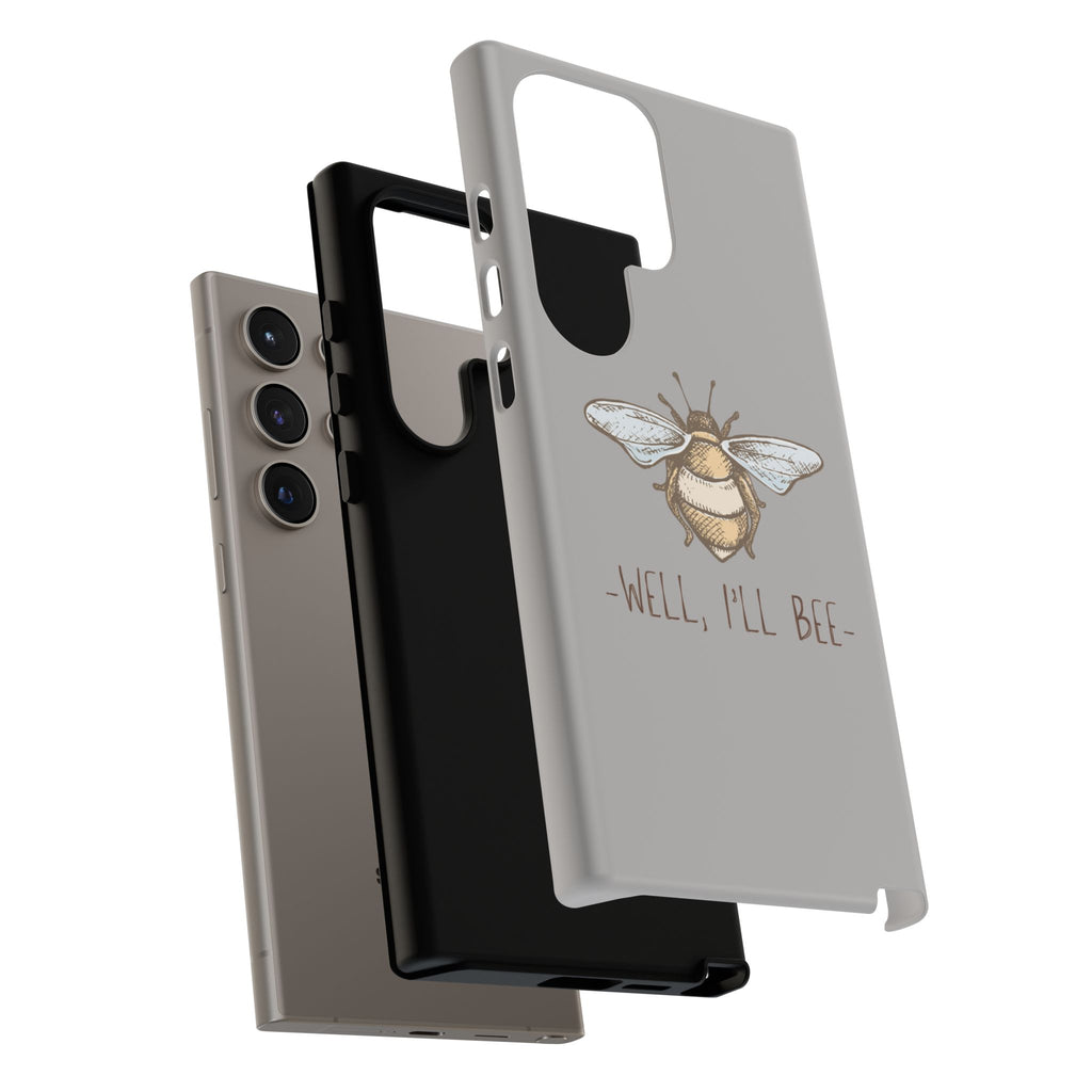Well, I’ll Bee Phone Case — Protective Phone Cover