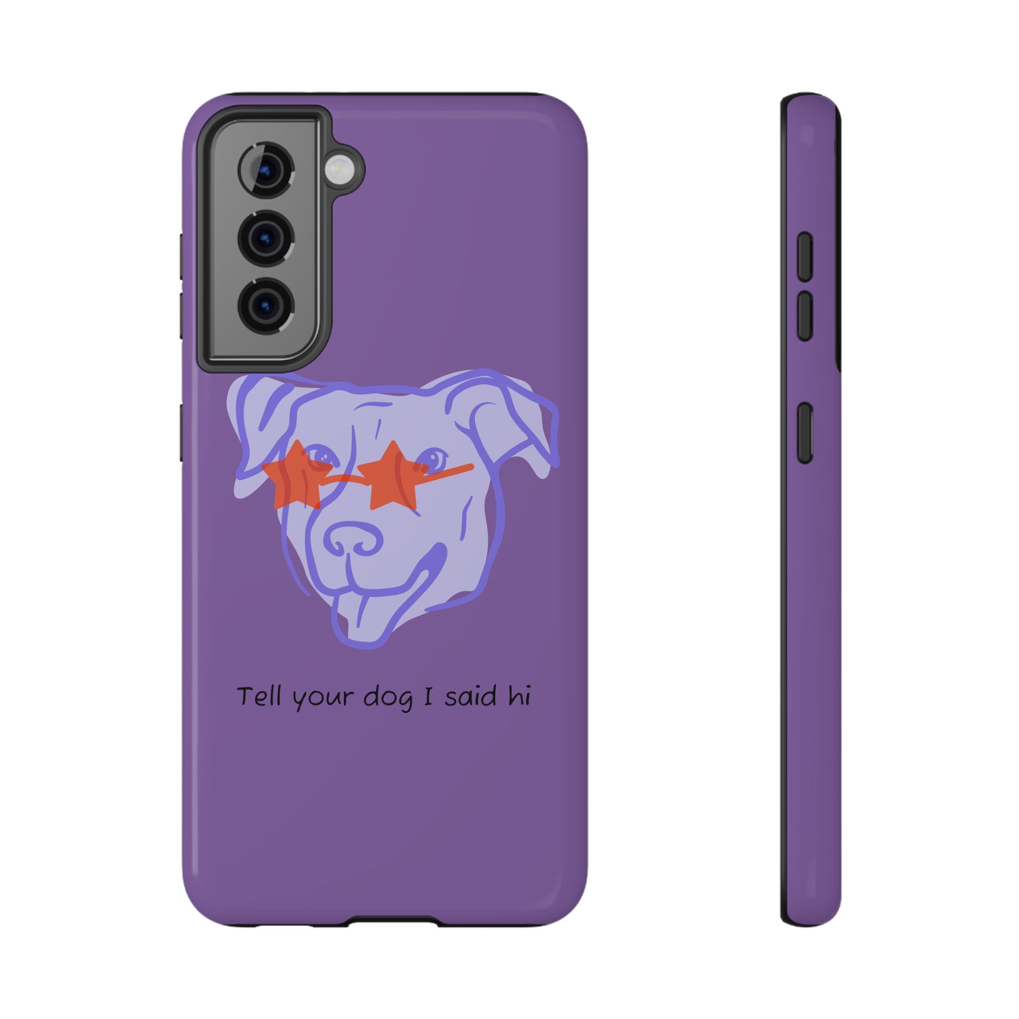 Impact Resistant Case — Purple Dog “Tell your dog I said hi”