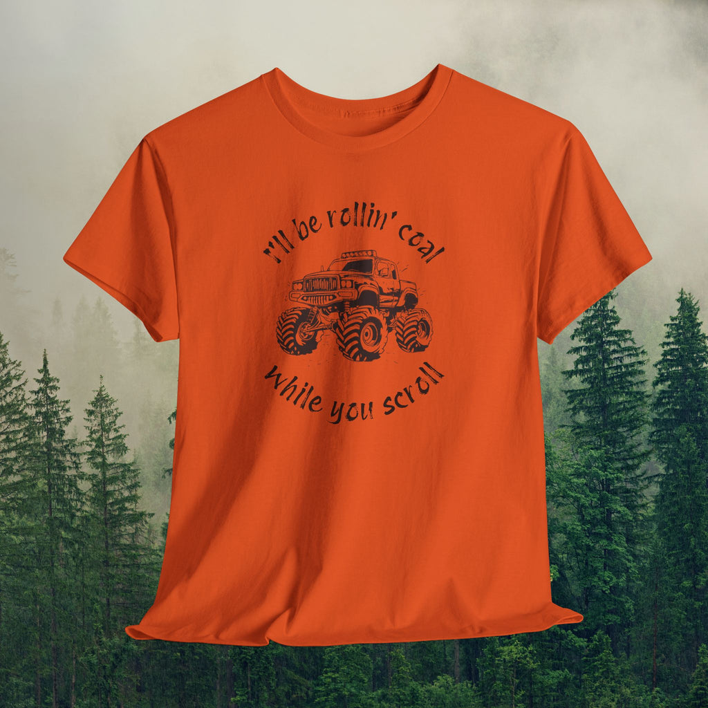 Men’s Tee — "Rollin' Coal While You Scroll"