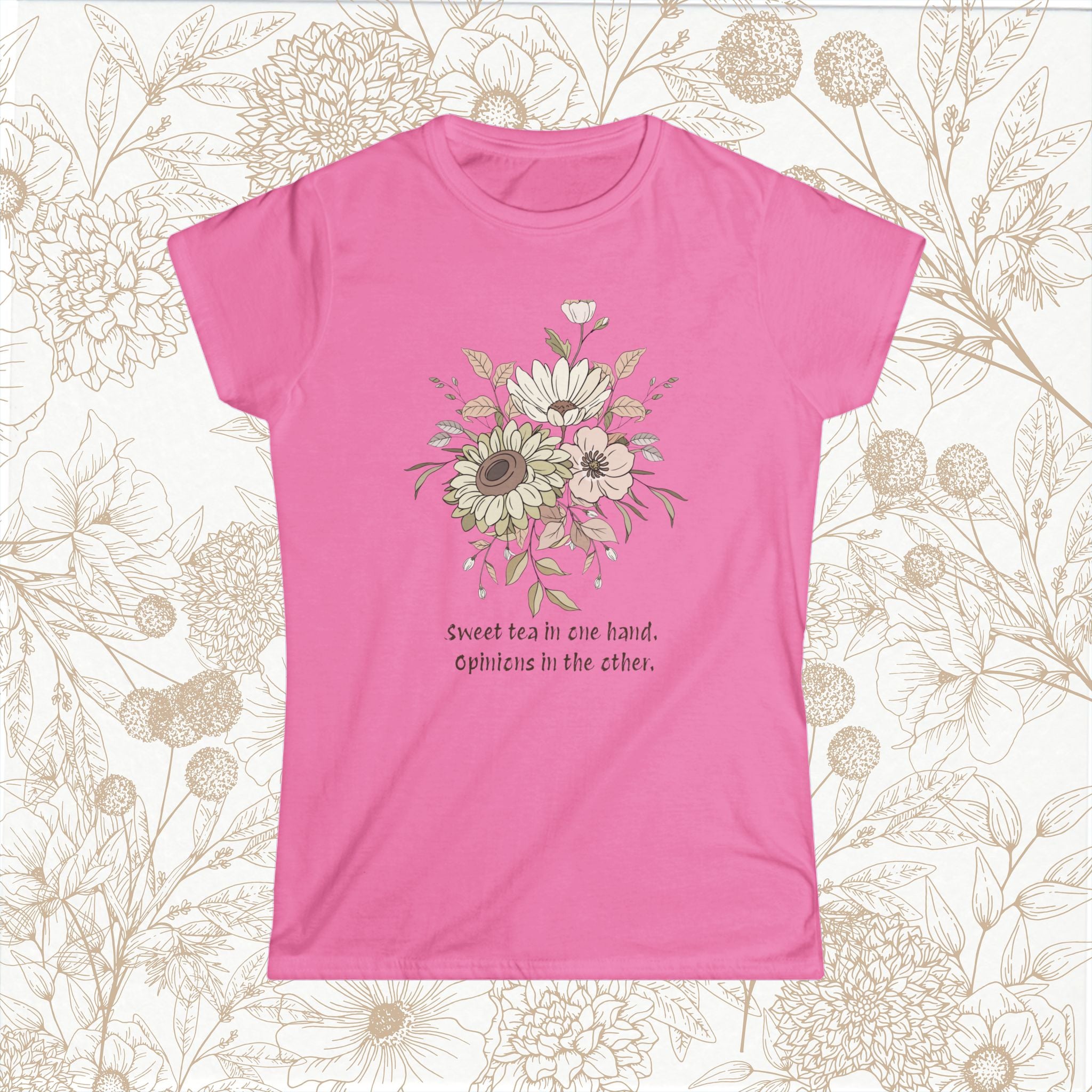 "Sweet but in one hand. Opinions in the other" tee