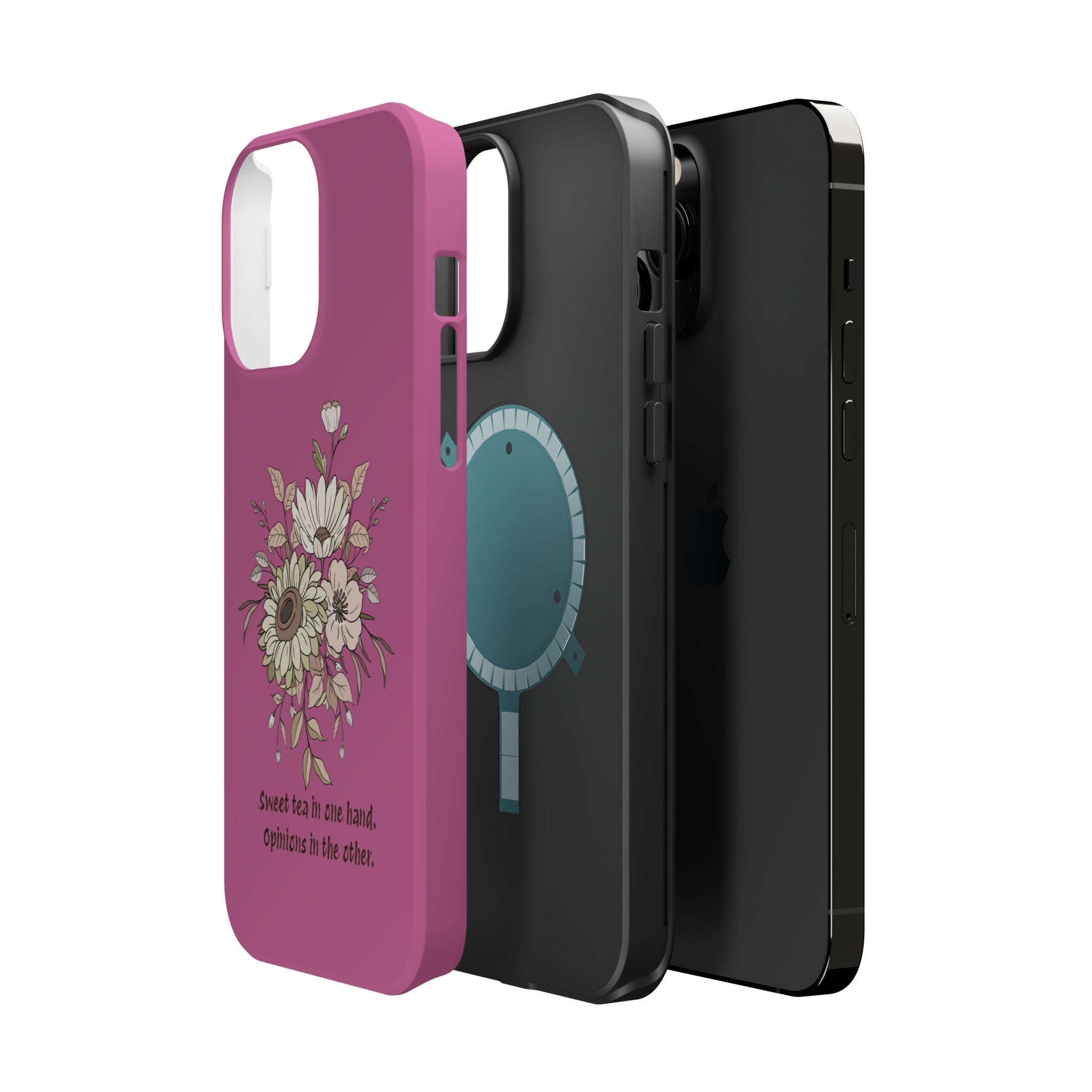 iPhone Case "Sweet tea in one hand, Opinions in the other" Magnetic Impact-Resistant