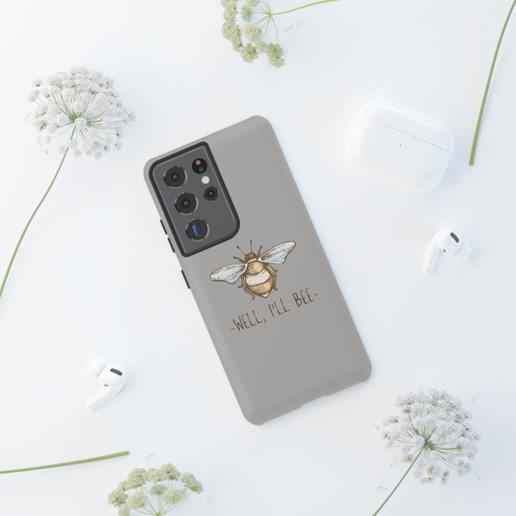 Well, I’ll Bee Phone Case — Protective Phone Cover
