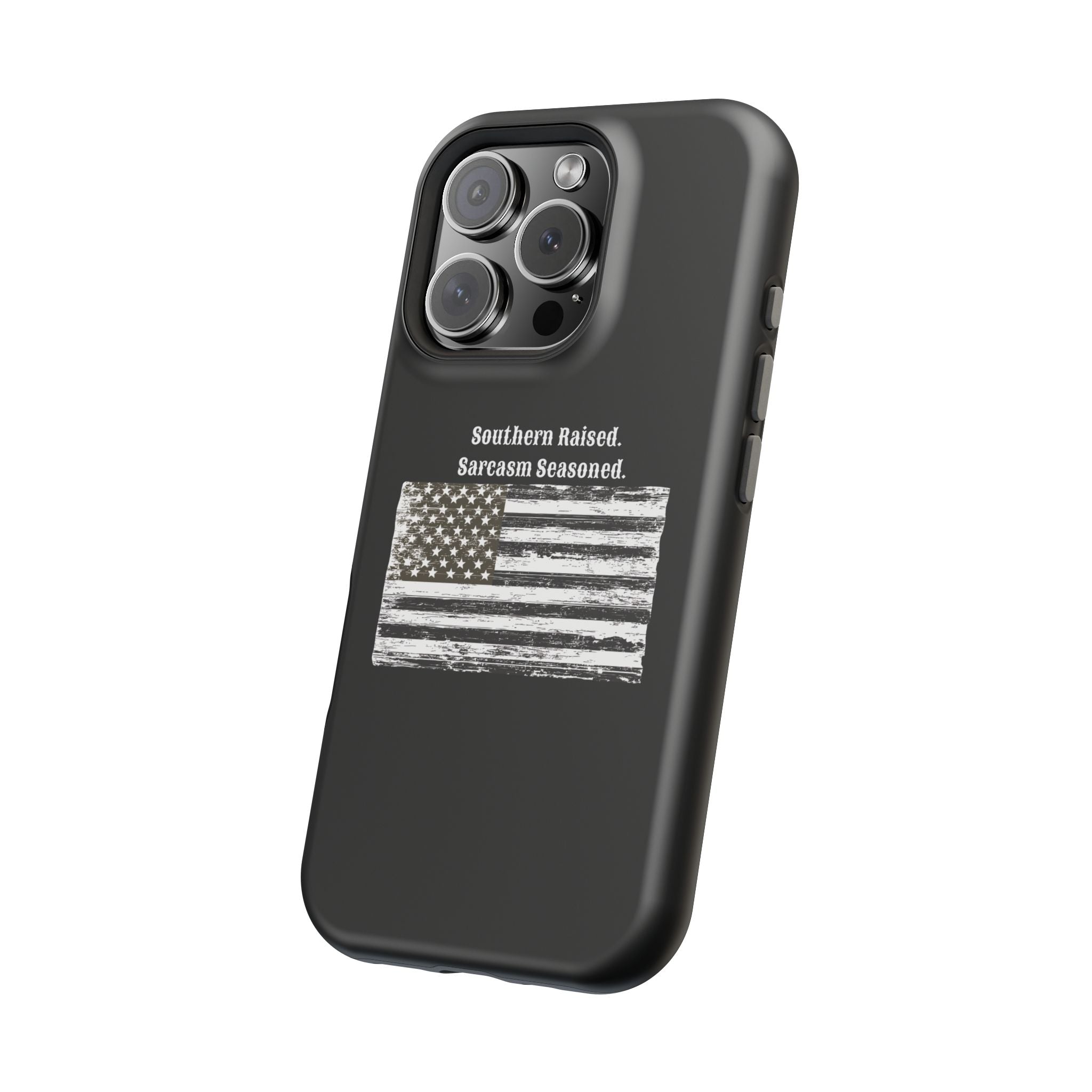 iPhone Case - "Southern Raised. Sarcasm Seasoned." Distressed Flag Magnetic Impact-Resistant Case
