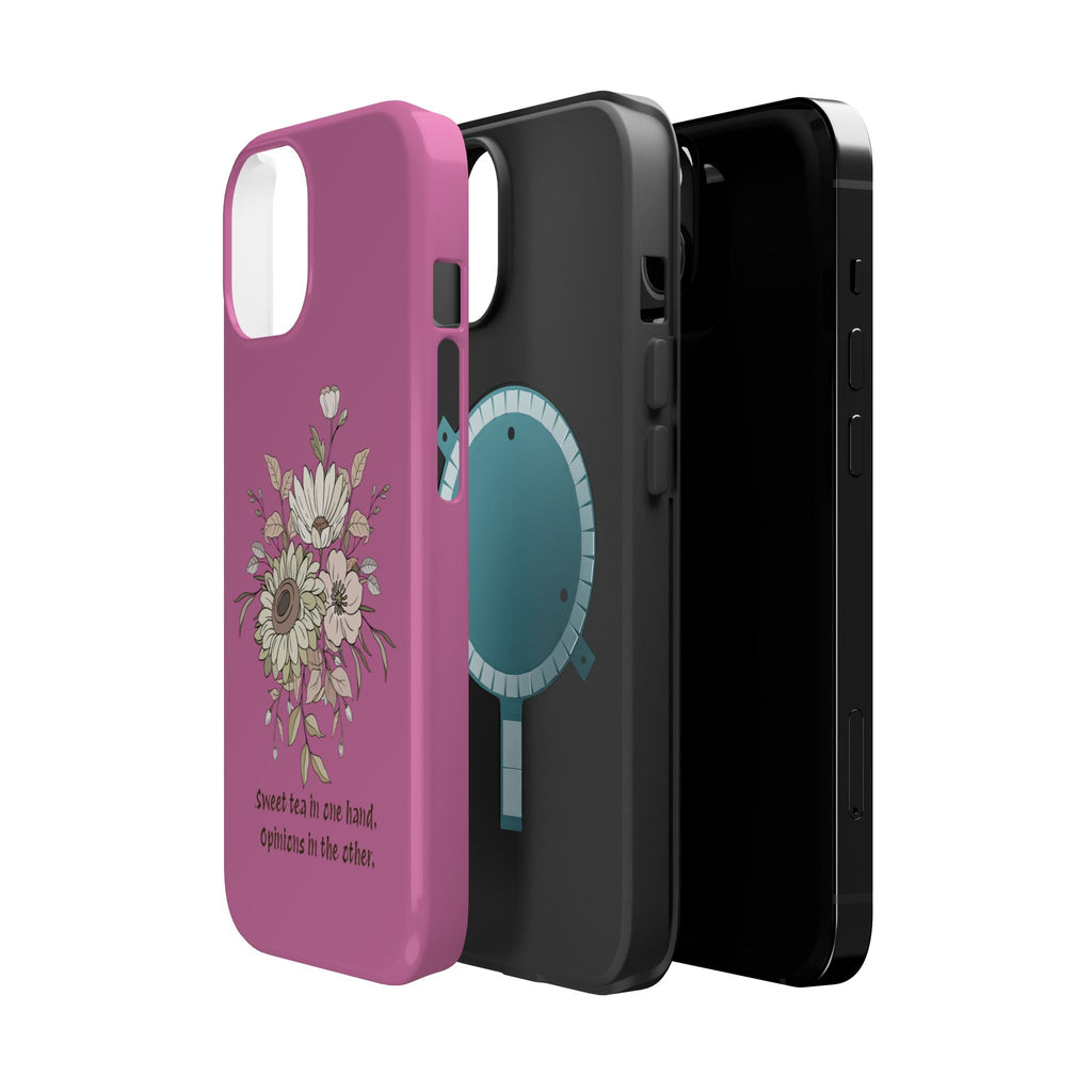 iPhone Case "Sweet tea in one hand, Opinions in the other" Magnetic Impact-Resistant