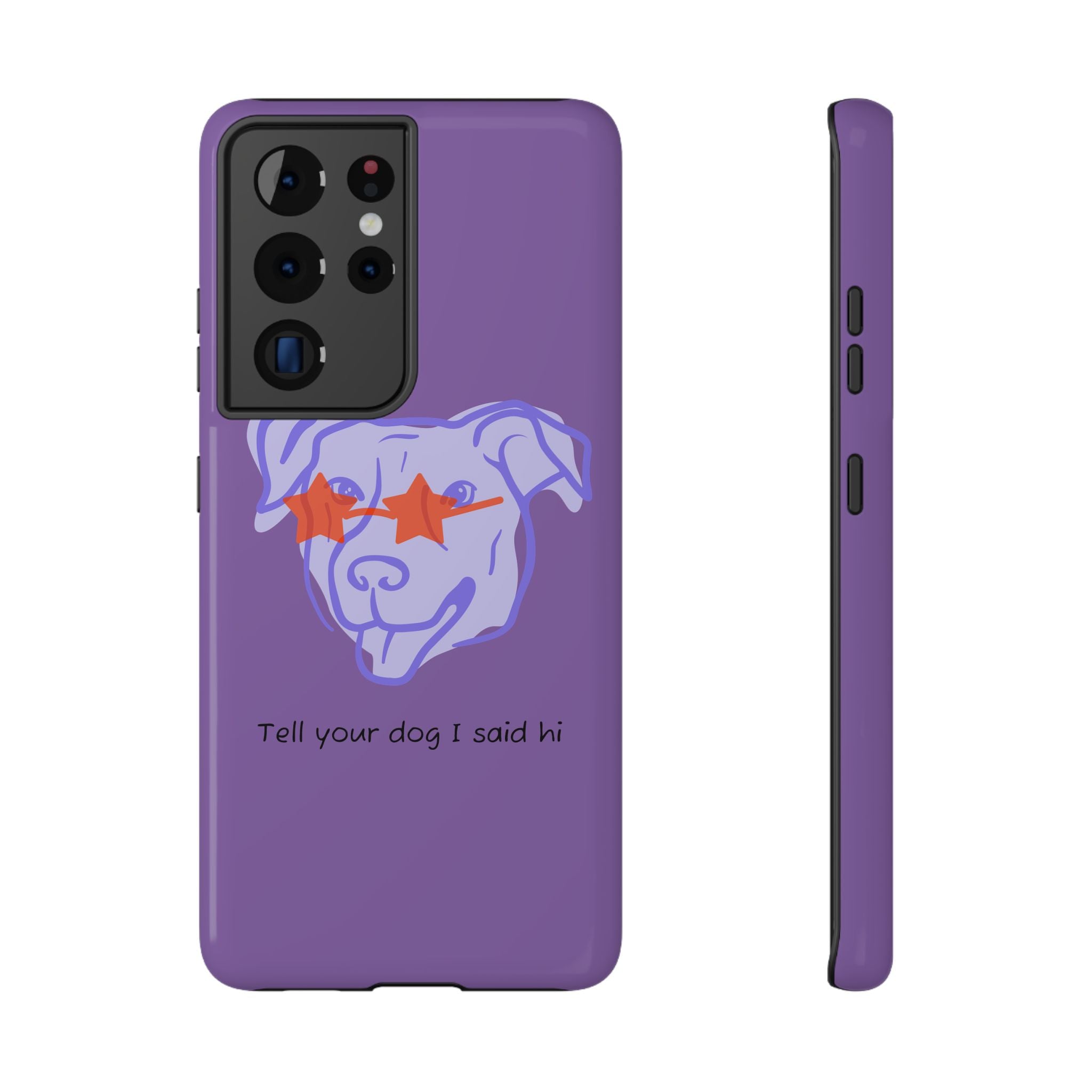 Impact Resistant Case — Purple Dog “Tell your dog I said hi”