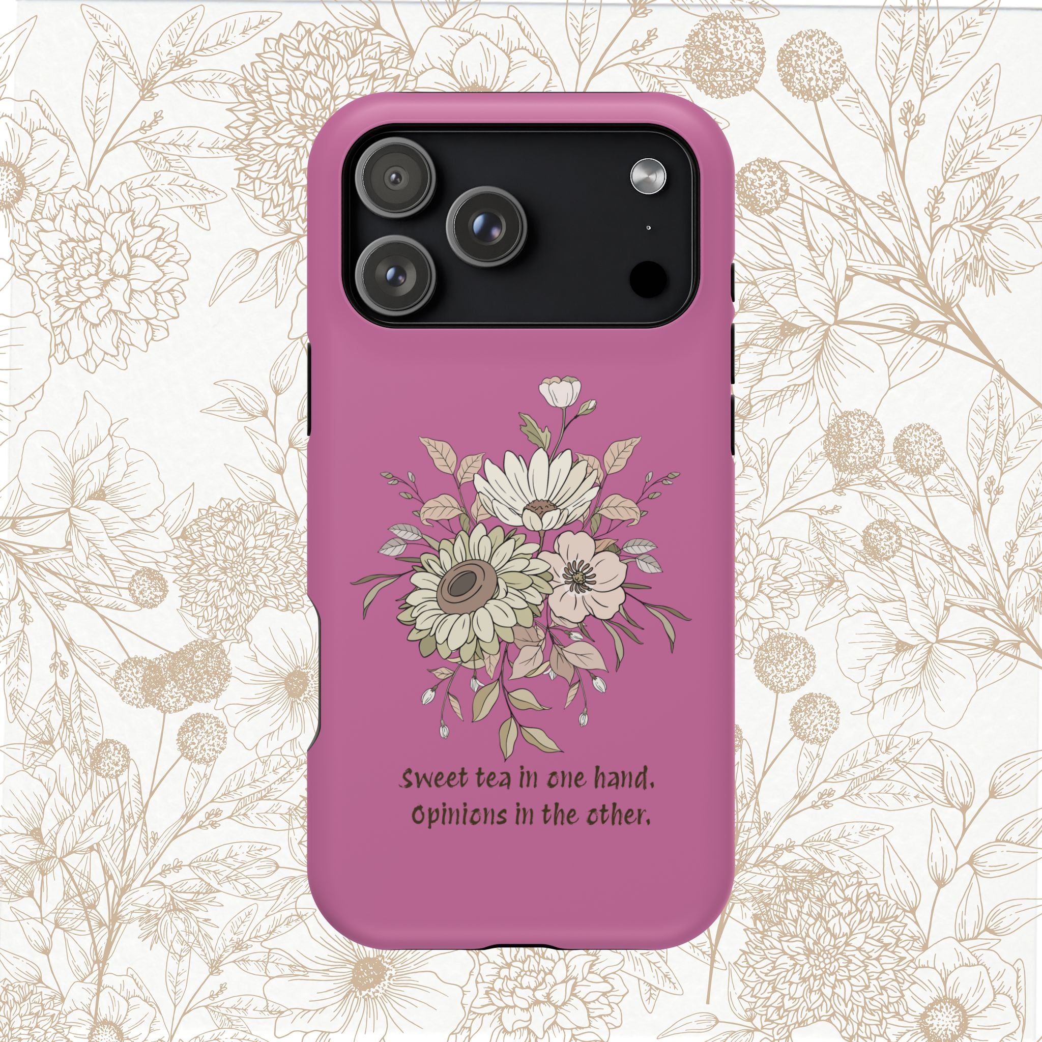 iPhone Case "Sweet tea in one hand, Opinions in the other" Magnetic Impact-Resistant