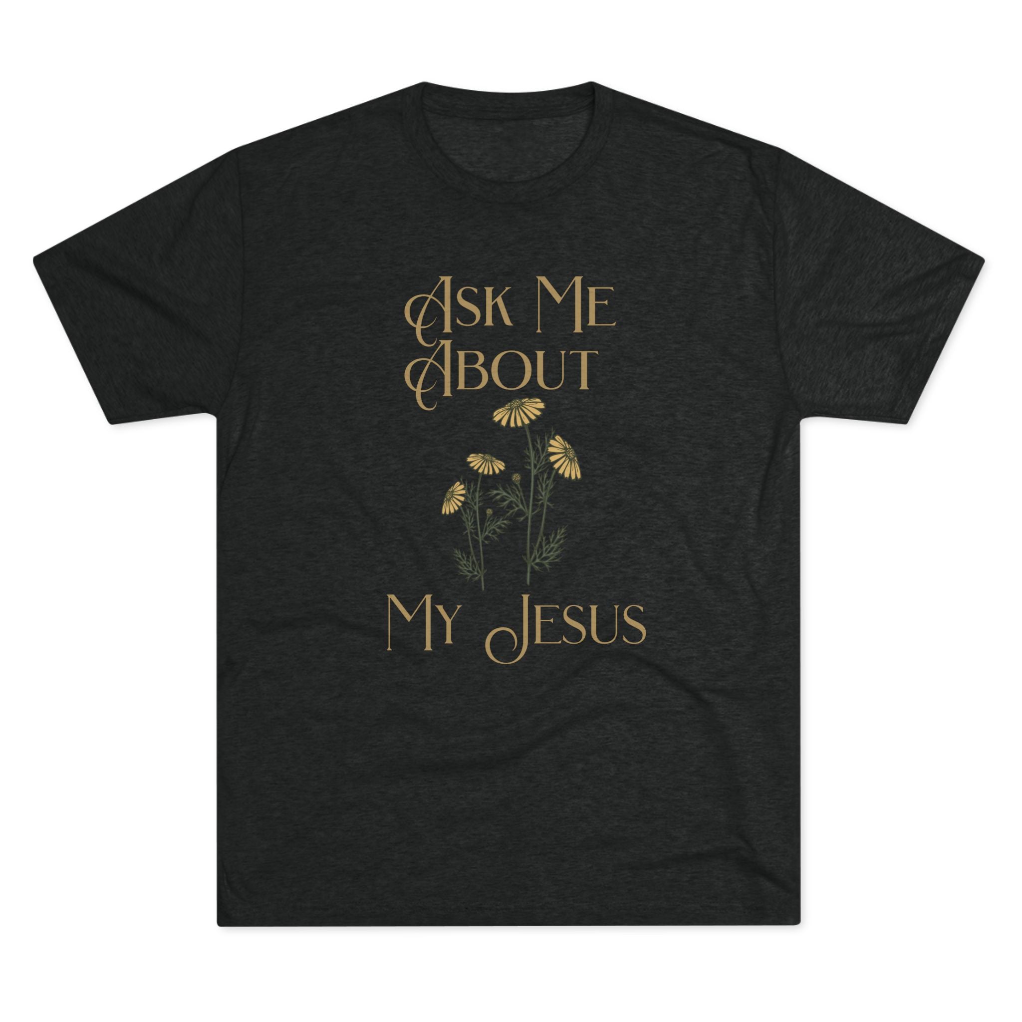 Ask Me About My Jesus T-Shirt — Floral Faith Graphic Tee