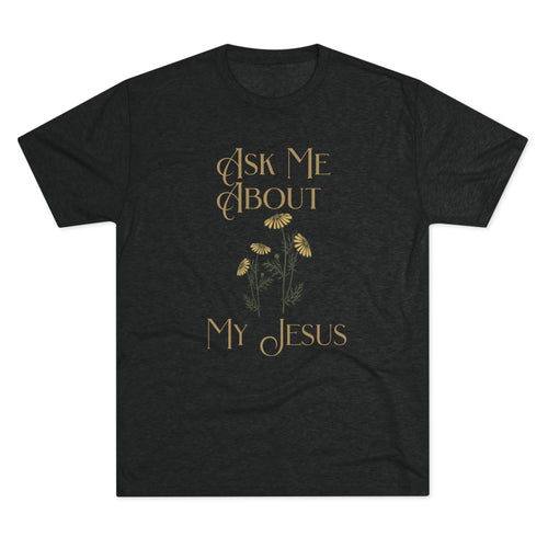 Ask Me About My Jesus T-Shirt — Floral Faith Graphic Tee