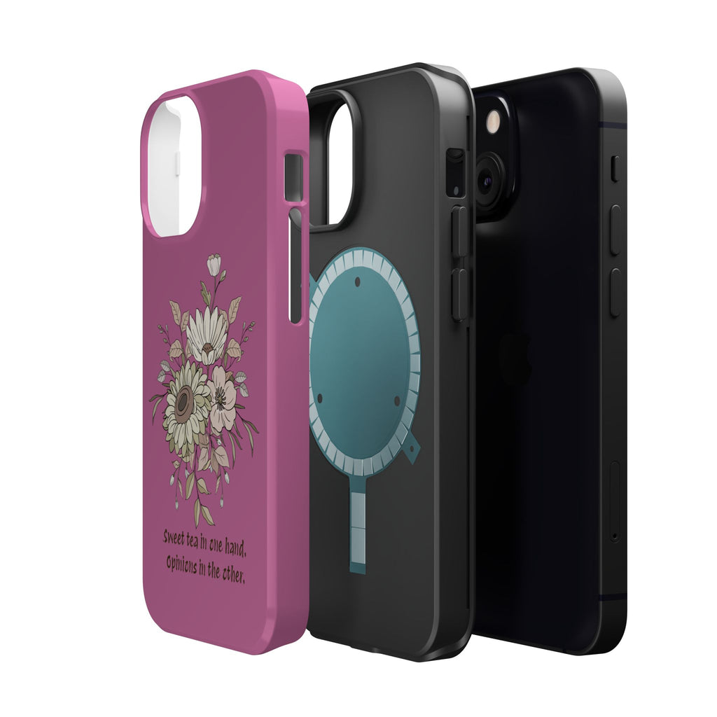 iPhone Case "Sweet tea in one hand, Opinions in the other" Magnetic Impact-Resistant