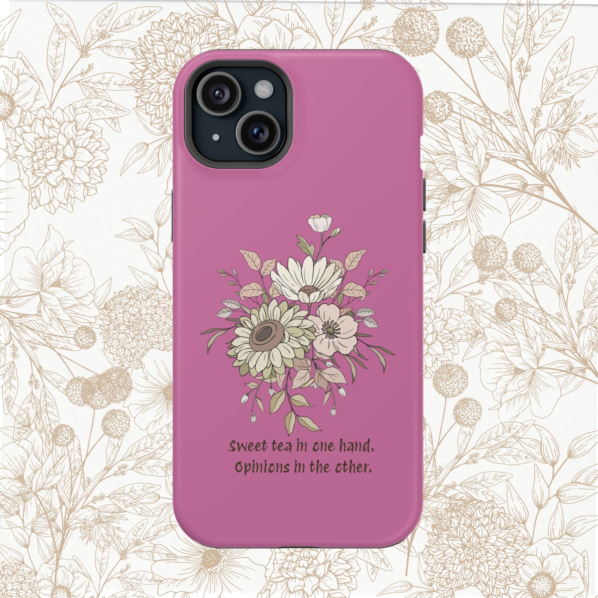 iPhone Case "Sweet tea in one hand, Opinions in the other" Magnetic Impact-Resistant