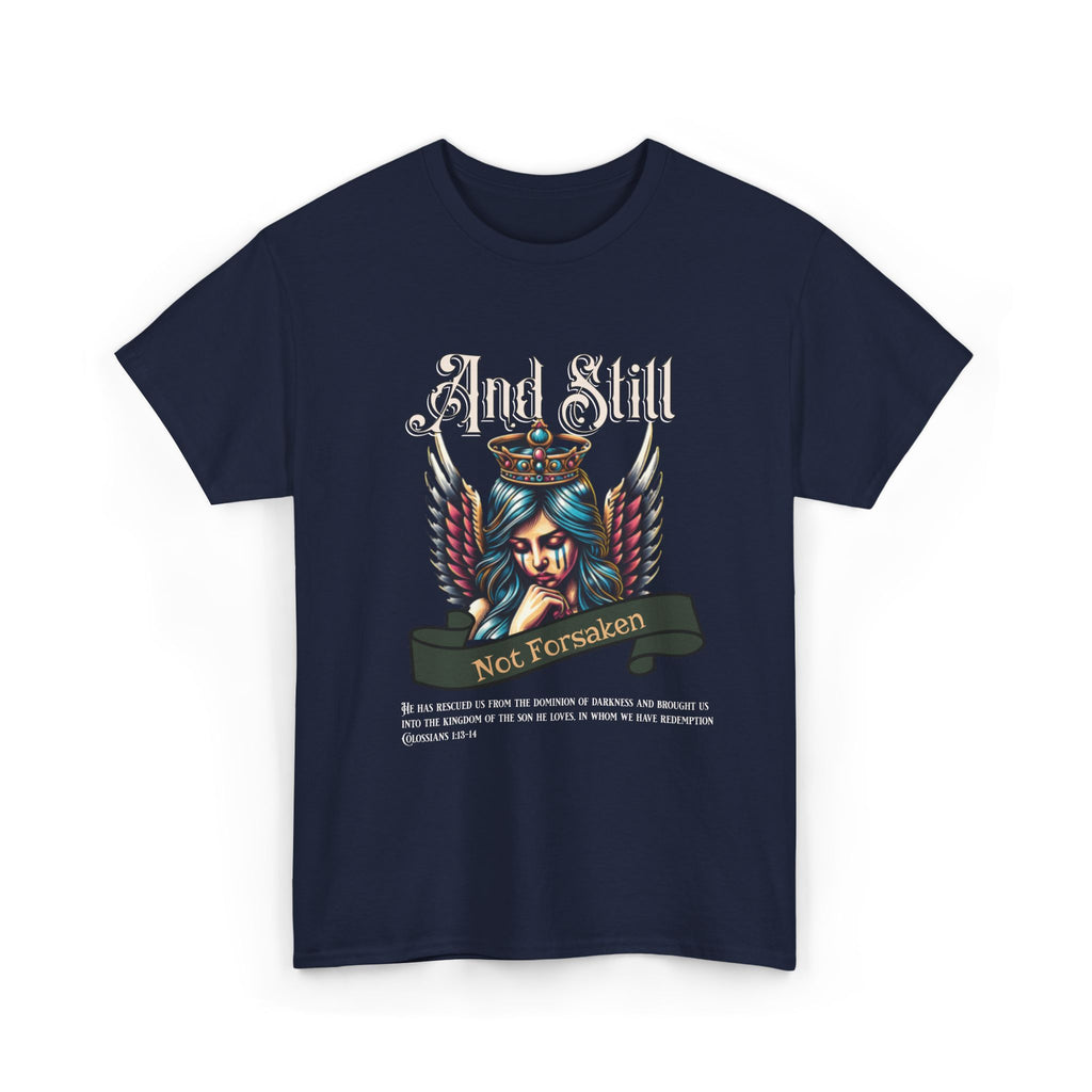 And Still Not Forsaken Christian Tee
