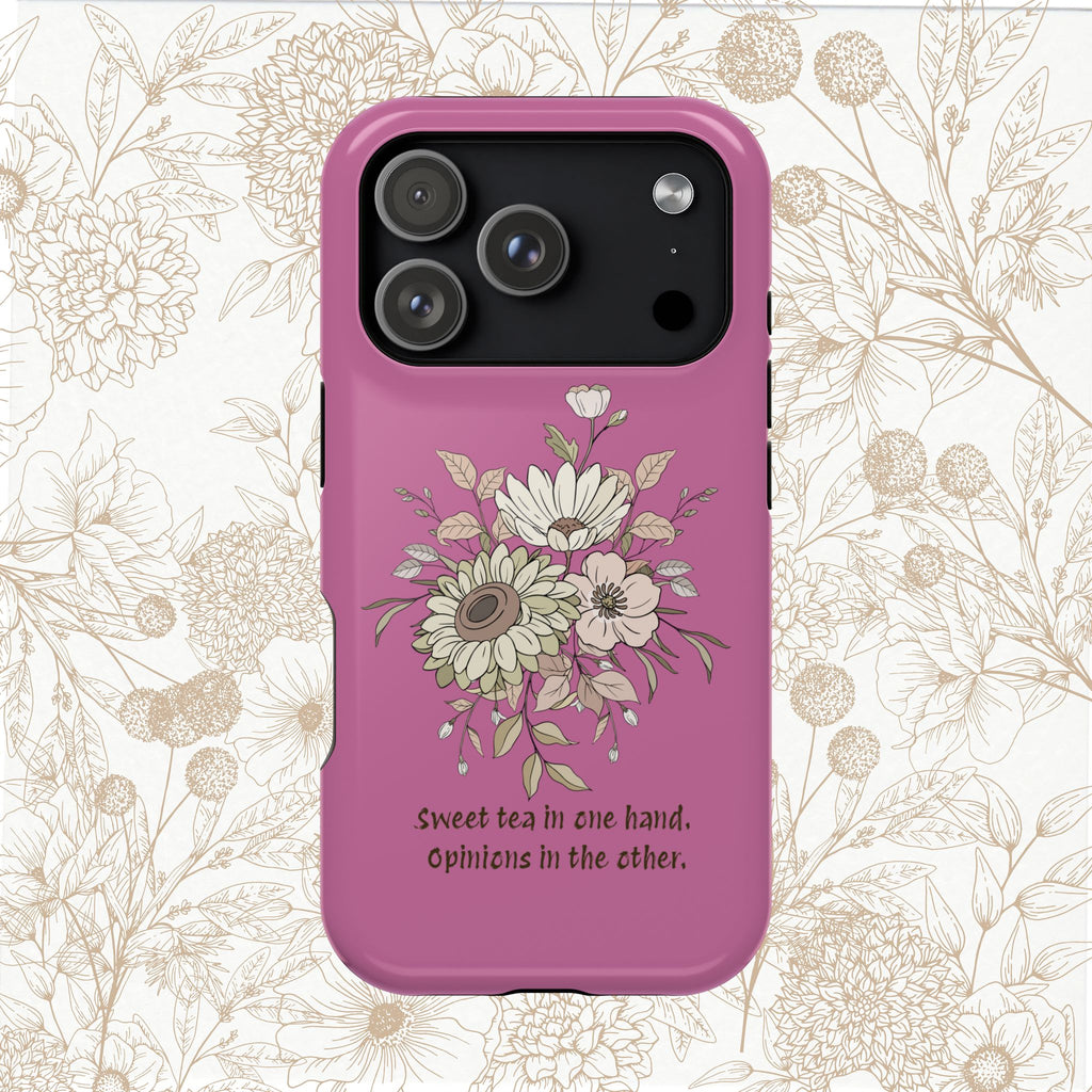 iPhone Case "Sweet tea in one hand, Opinions in the other" Magnetic Impact-Resistant