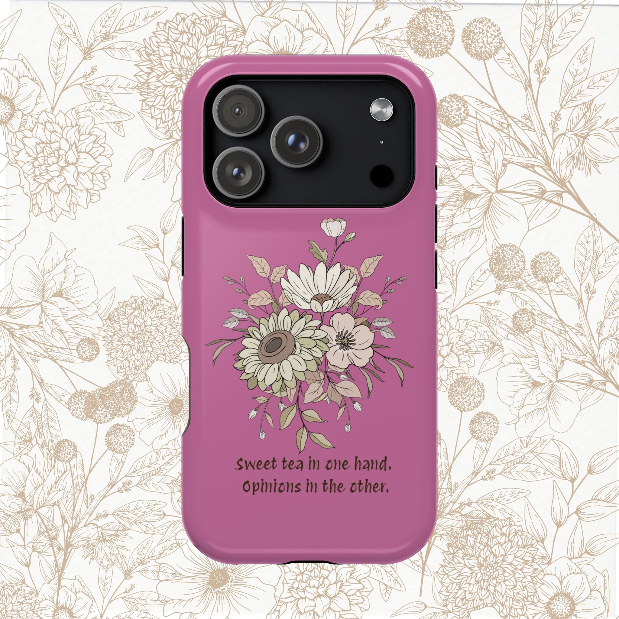 iPhone Case "Sweet tea in one hand, Opinions in the other" Magnetic Impact-Resistant