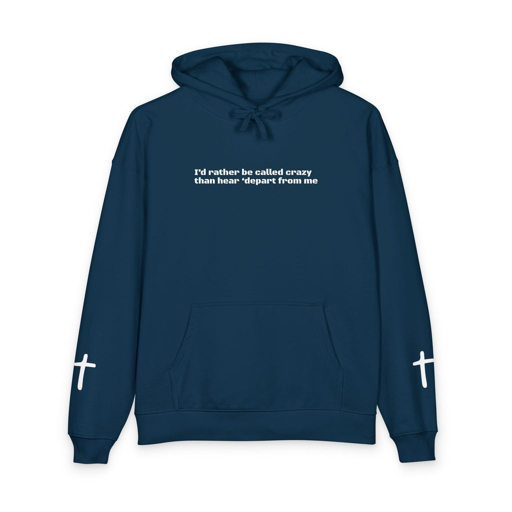 Rather be Crazy Hoodie