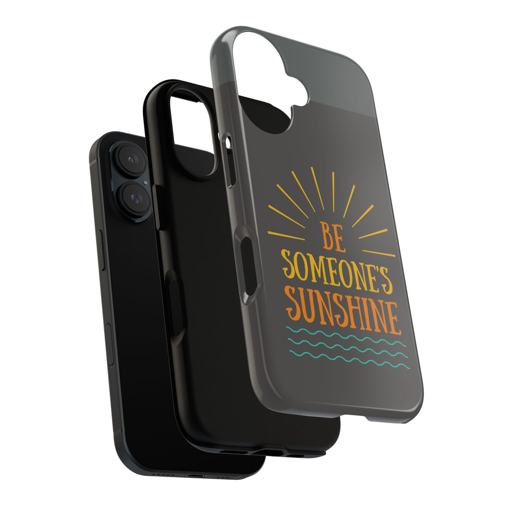 Phone Case - "Be Someone's Sunshine" Protective (iPhone and Samsung)