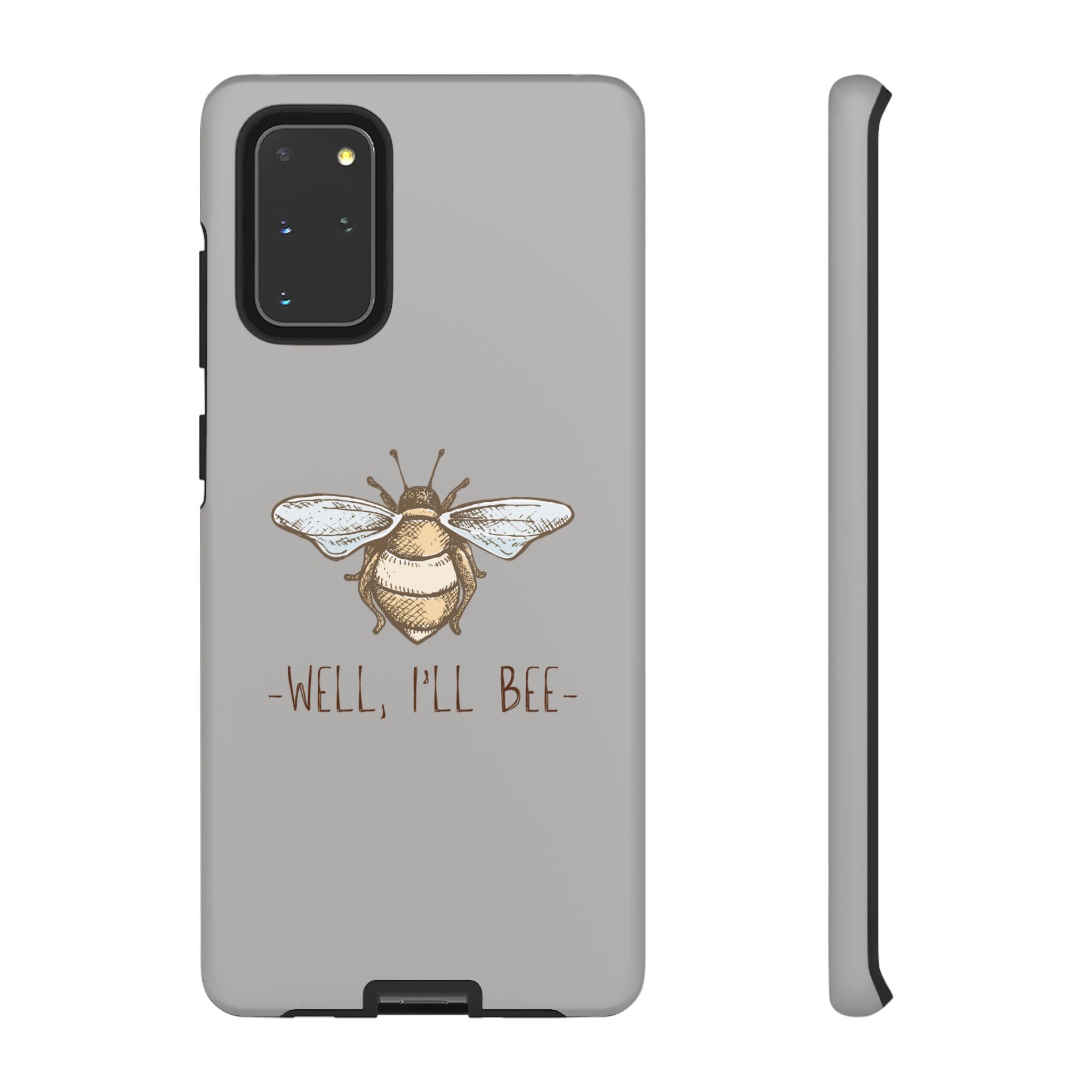 Well, I’ll Bee Phone Case — Protective Phone Cover