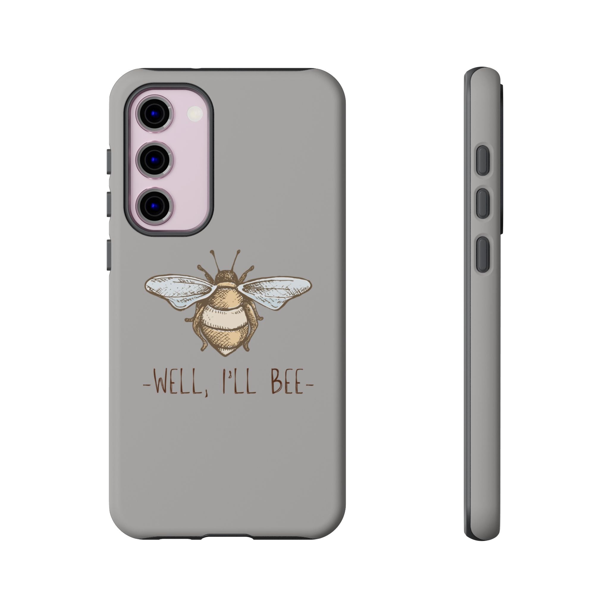 Well, I’ll Bee Phone Case — Protective Phone Cover