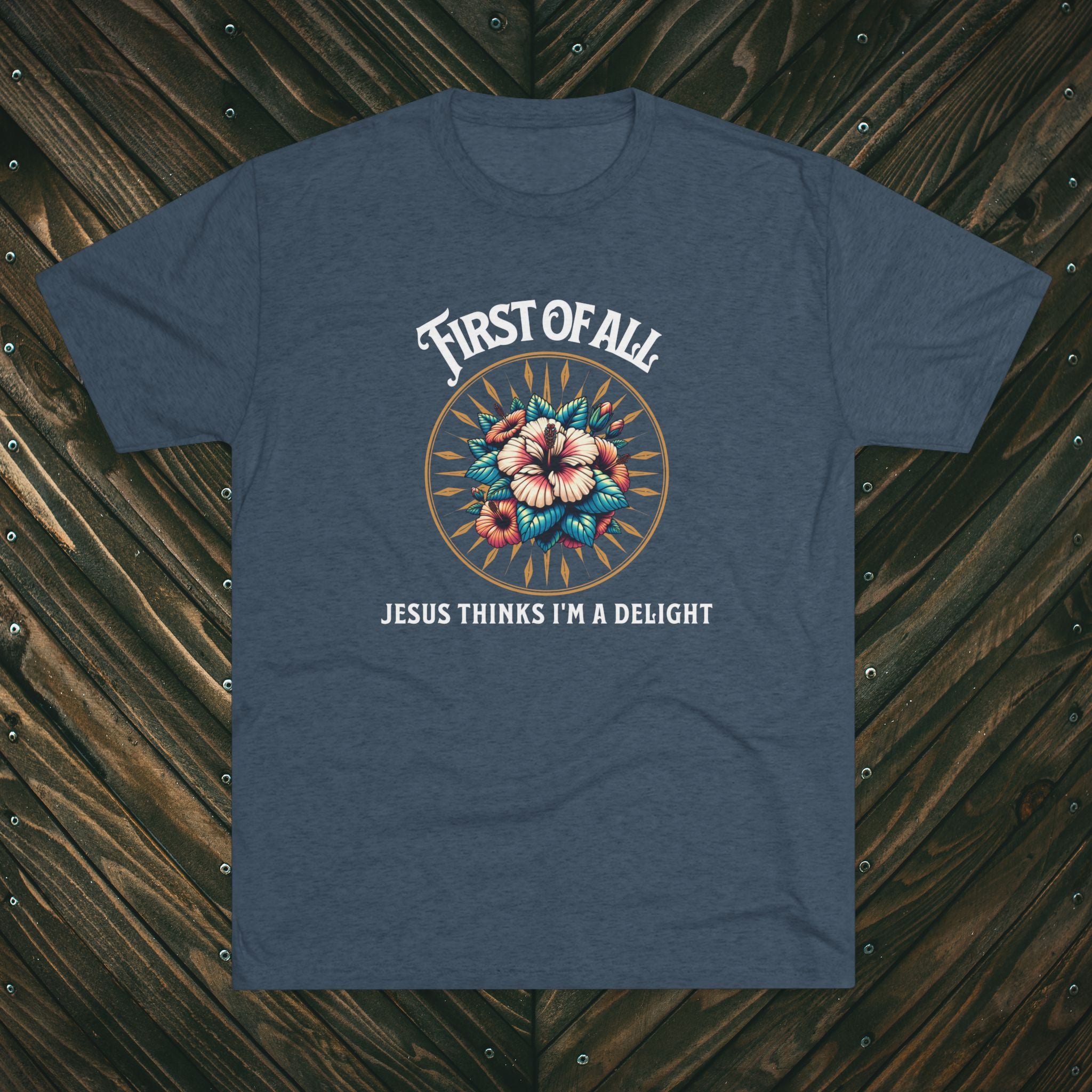 Jesus Thinks I'm a Delight Tee