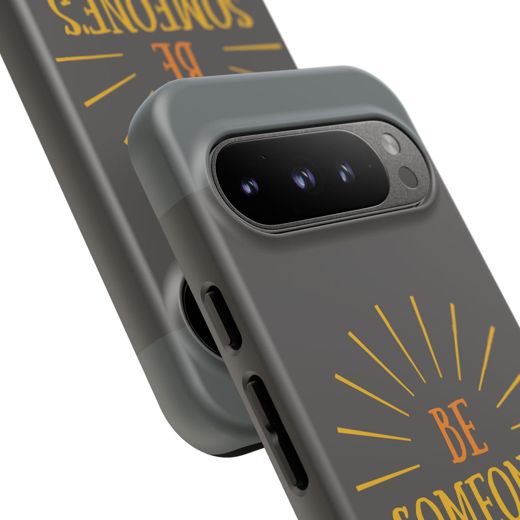 Phone Case - "Be Someone's Sunshine" Protective (iPhone and Samsung)