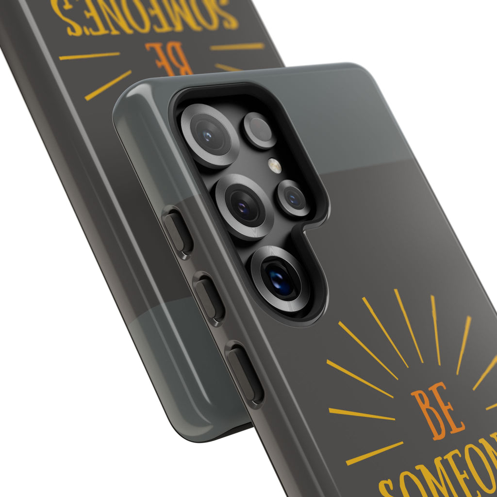 Phone Case - "Be Someone's Sunshine" Protective (iPhone and Samsung)