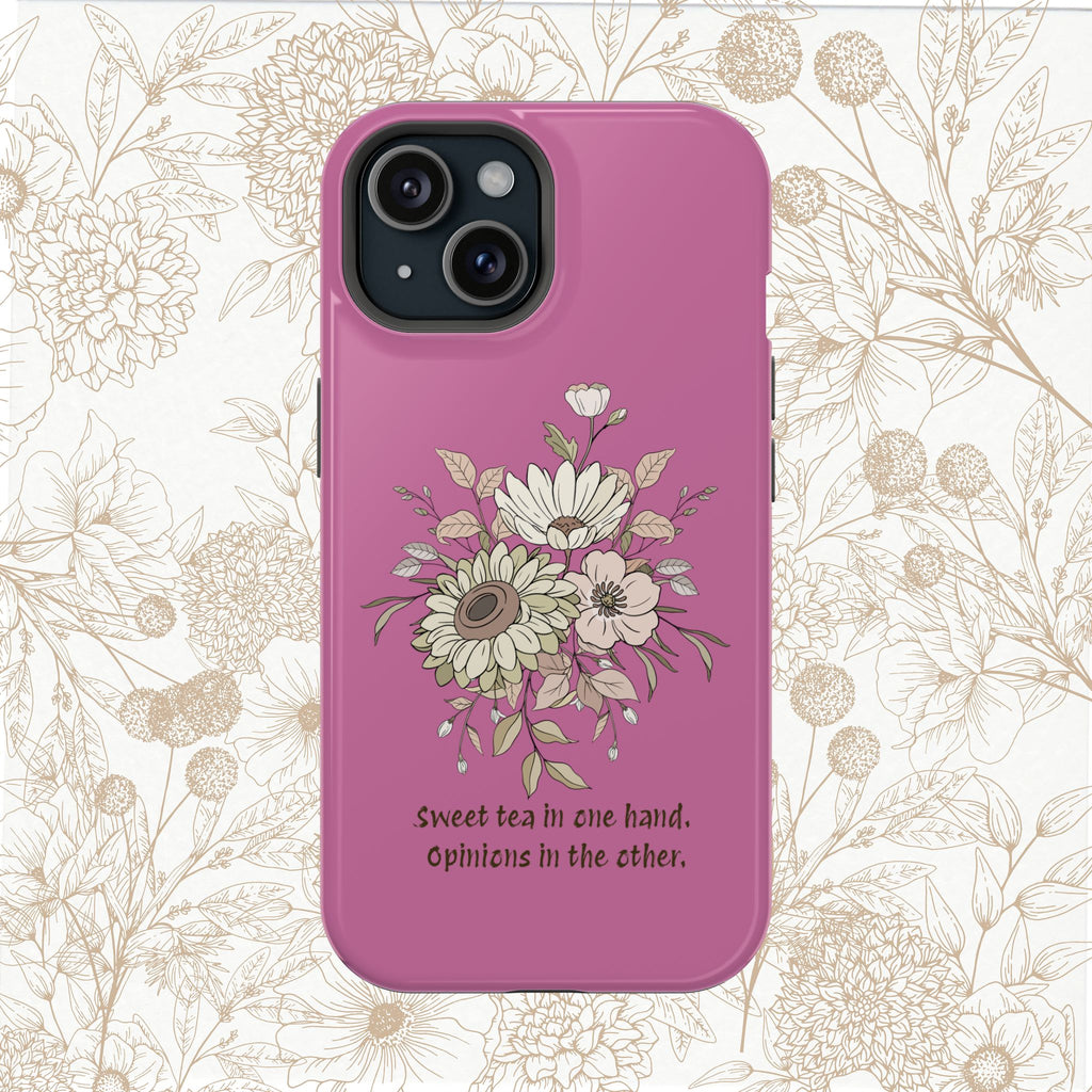 iPhone Case "Sweet tea in one hand, Opinions in the other" Magnetic Impact-Resistant