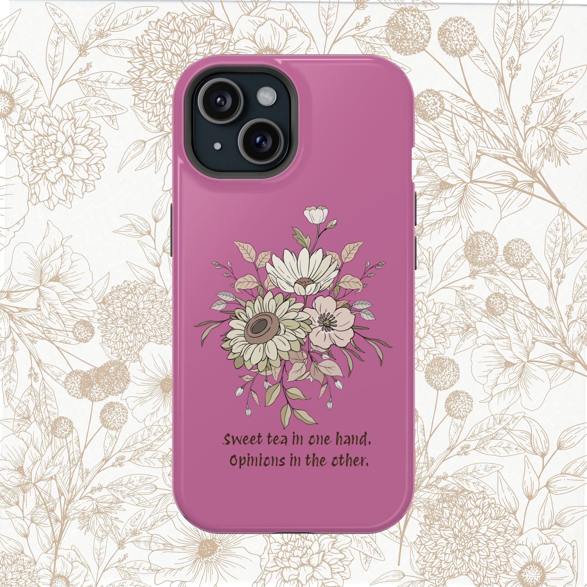 iPhone Case "Sweet tea in one hand, Opinions in the other" Magnetic Impact-Resistant