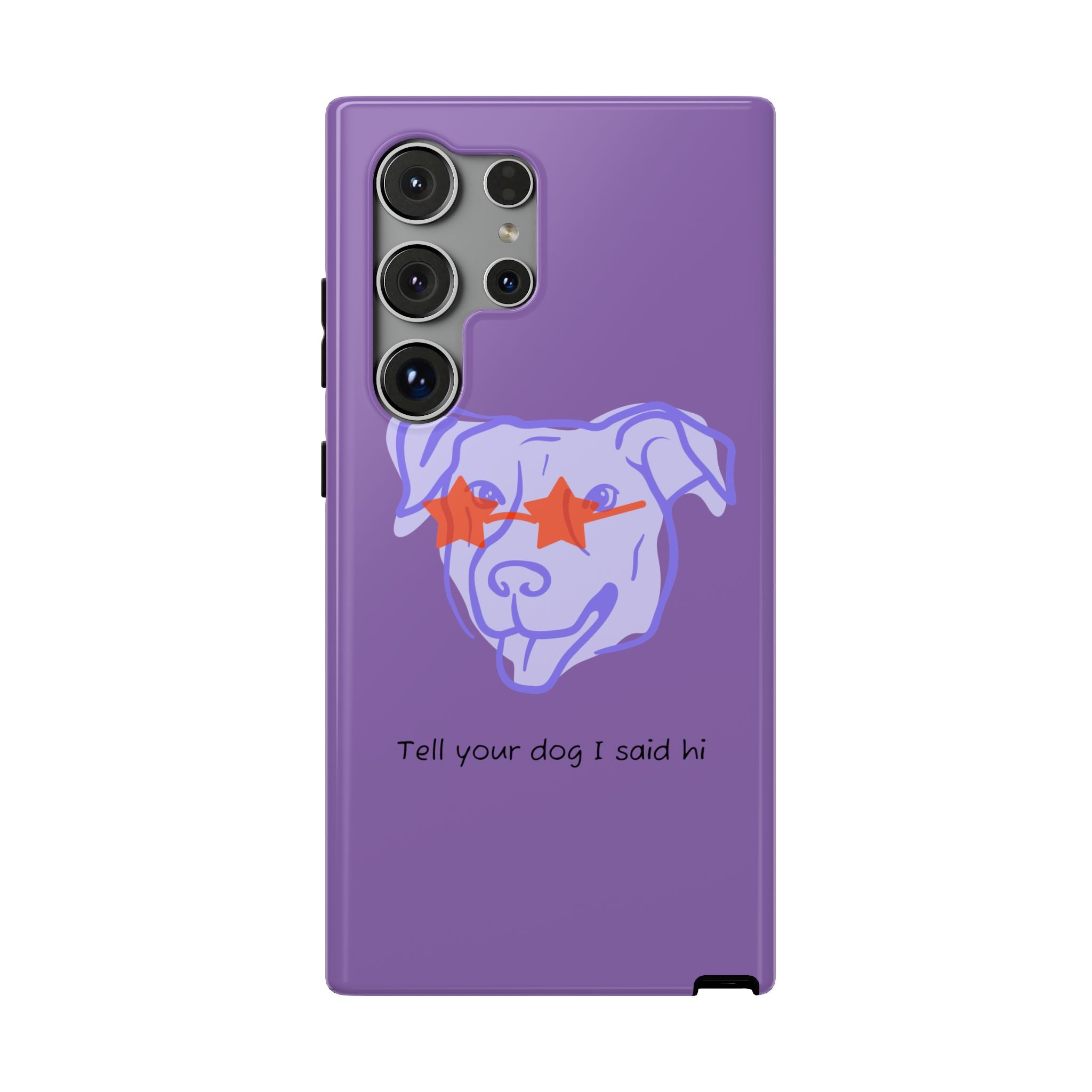 Impact Resistant Case — Purple Dog “Tell your dog I said hi”