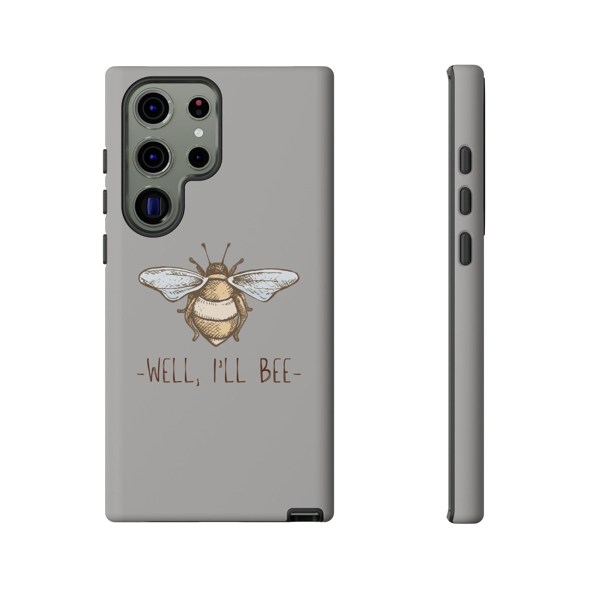 Well, I’ll Bee Phone Case — Protective Phone Cover