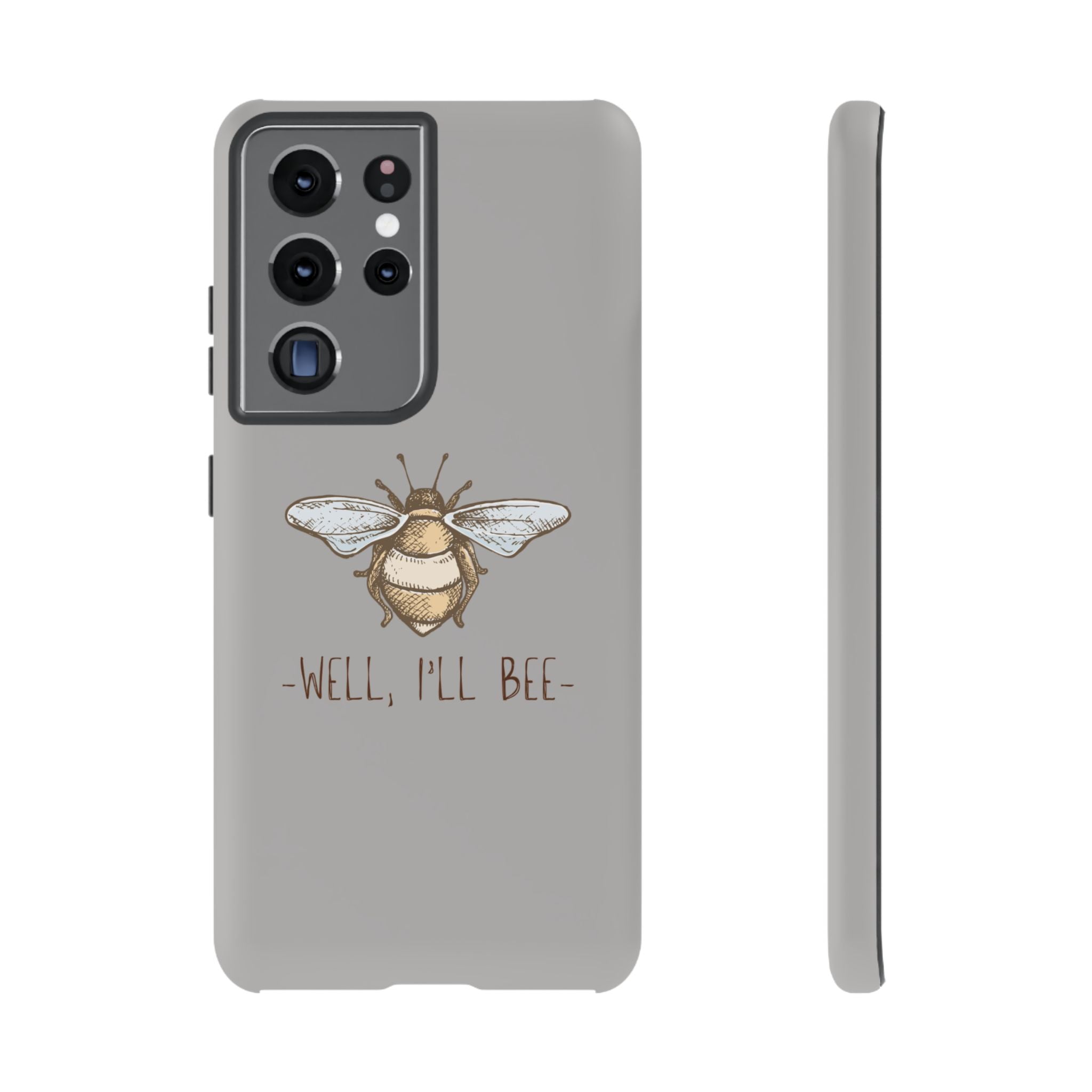 Well, I’ll Bee Phone Case — Protective Phone Cover