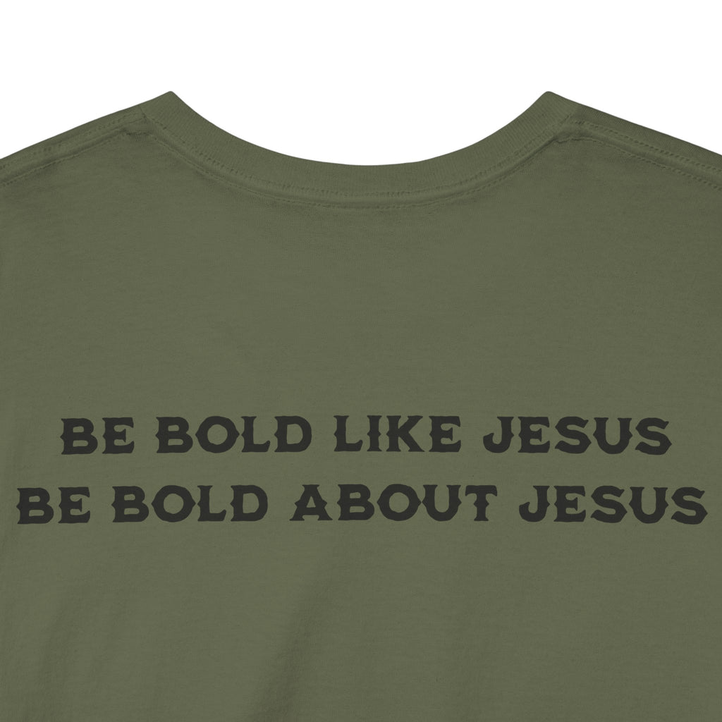 Bold Like Jesus Tee