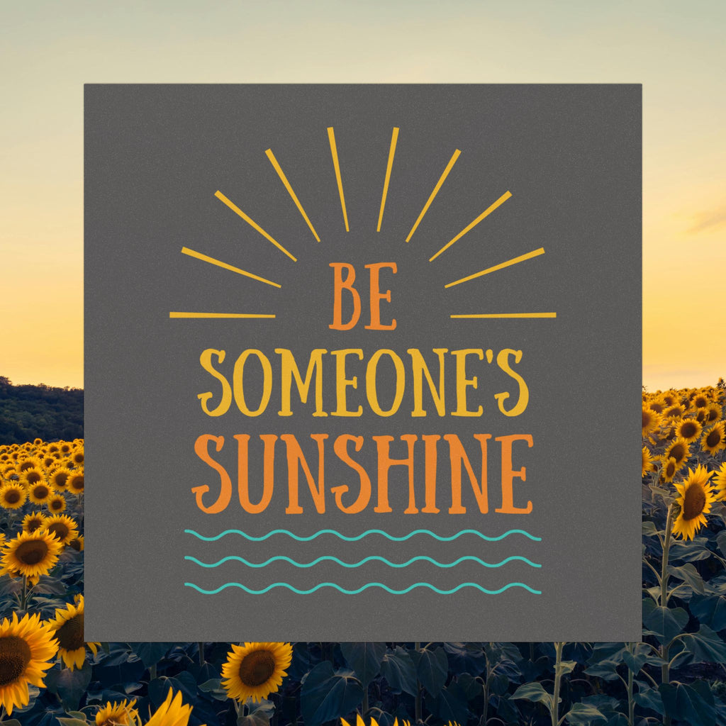 Car Magnet — "Be Someone's Sunshine"