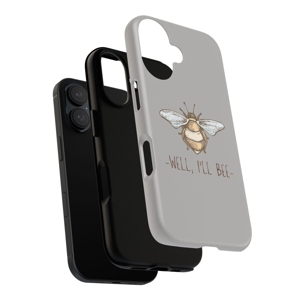 Well, I’ll Bee Phone Case — Protective Phone Cover