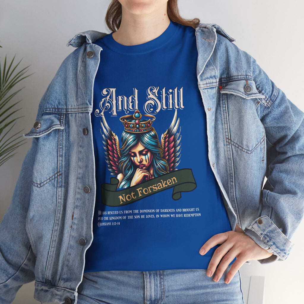 And Still Not Forsaken Christian Tee