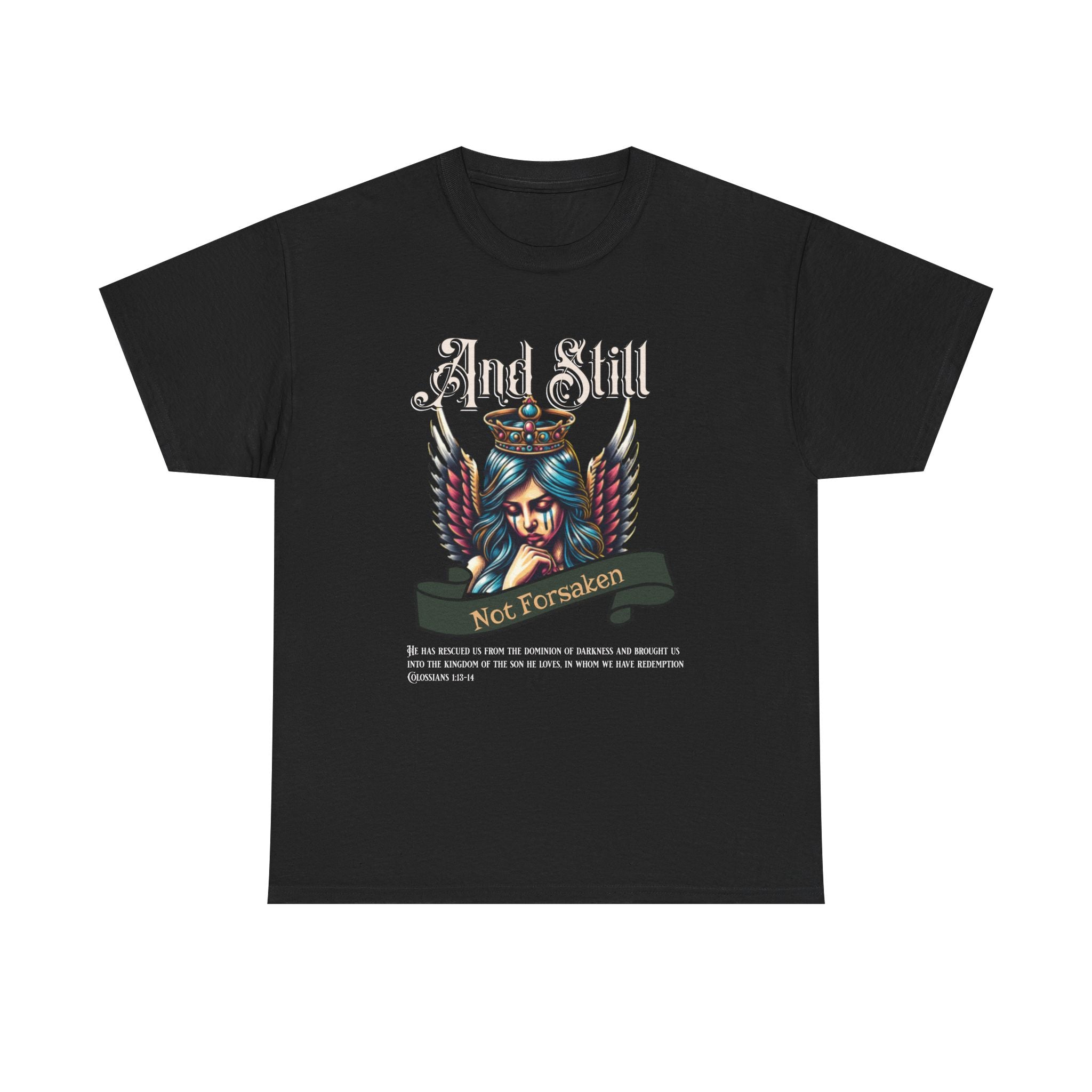 And Still Not Forsaken Christian Tee