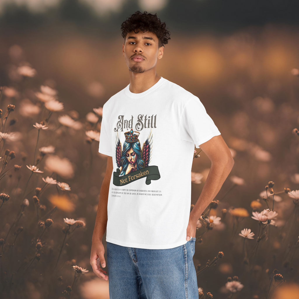 And Still Not Forsaken Christian Tee