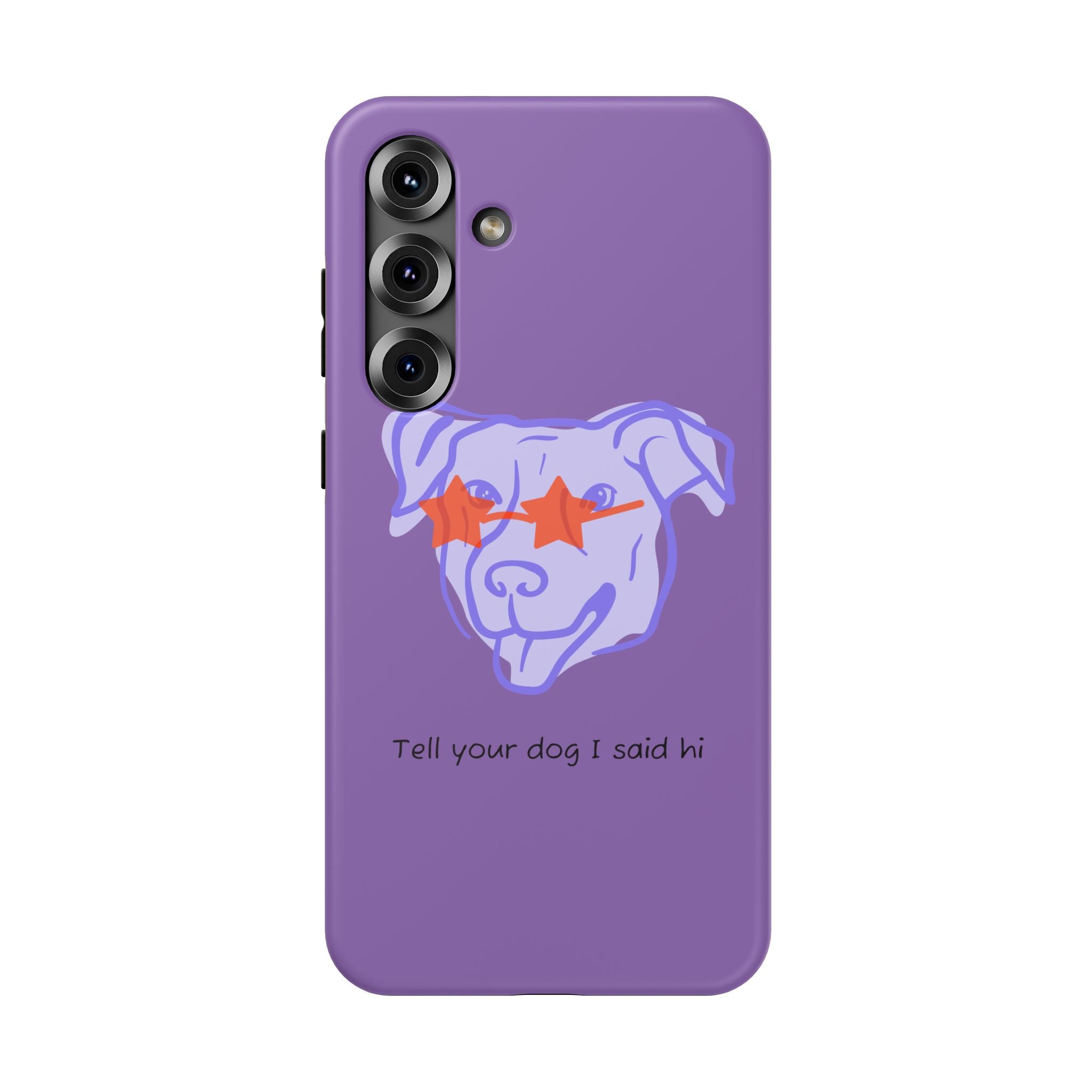 Impact Resistant Case — Purple Dog “Tell your dog I said hi”
