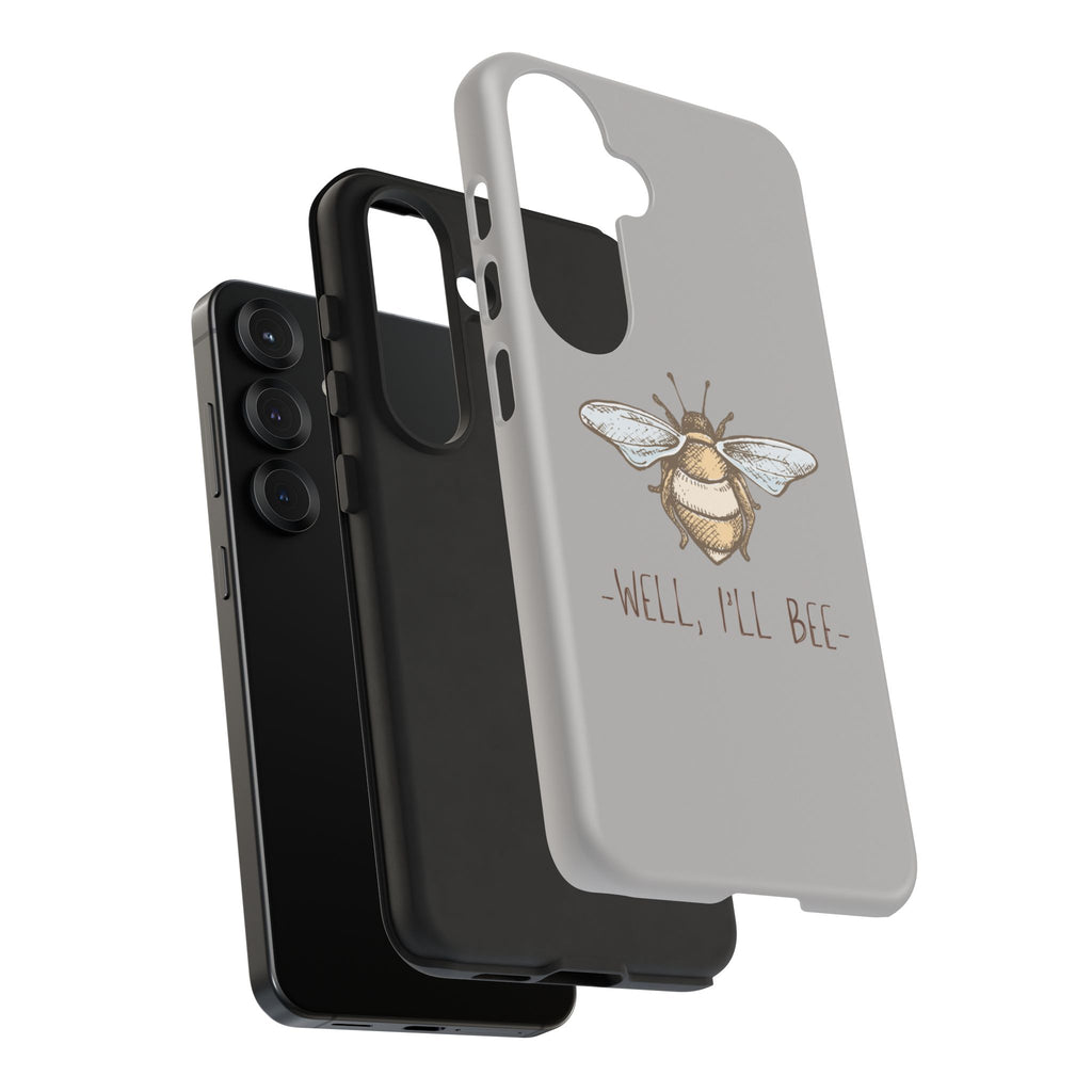 Well, I’ll Bee Phone Case — Protective Phone Cover