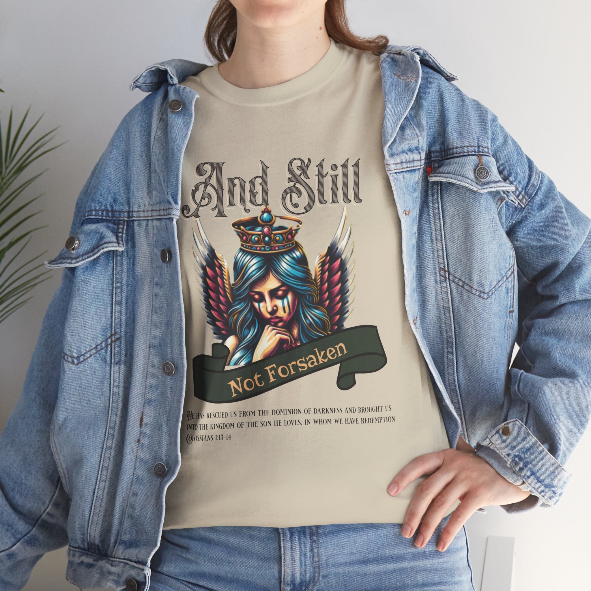 And Still Not Forsaken Christian Tee