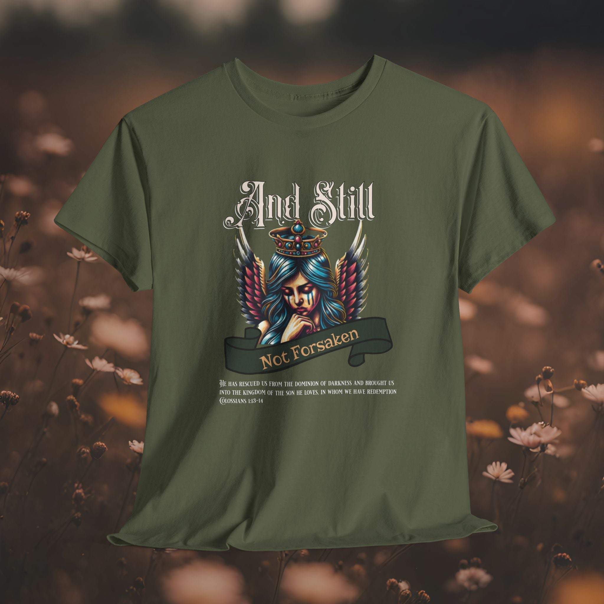 And Still Not Forsaken Christian Tee