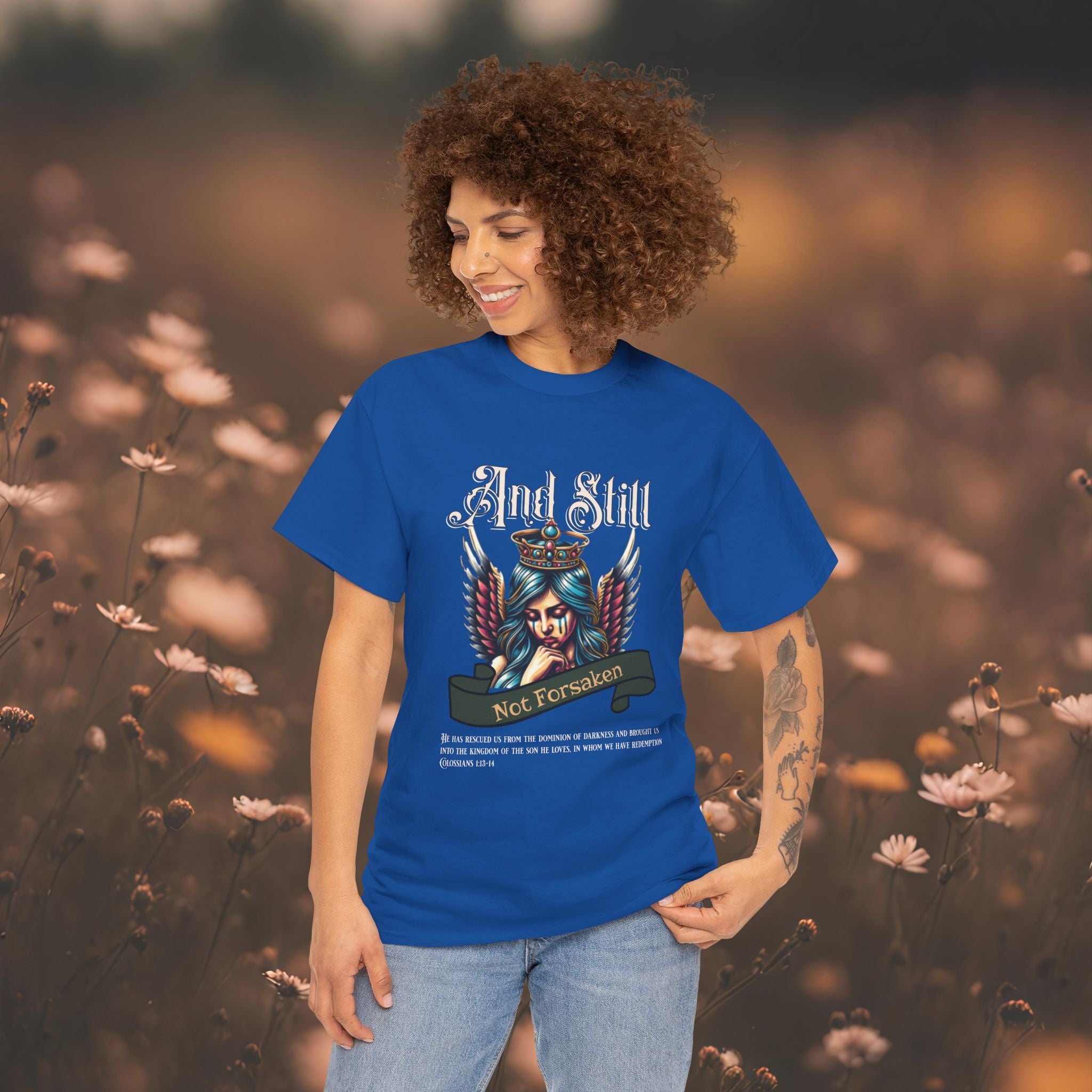 And Still Not Forsaken Christian Tee