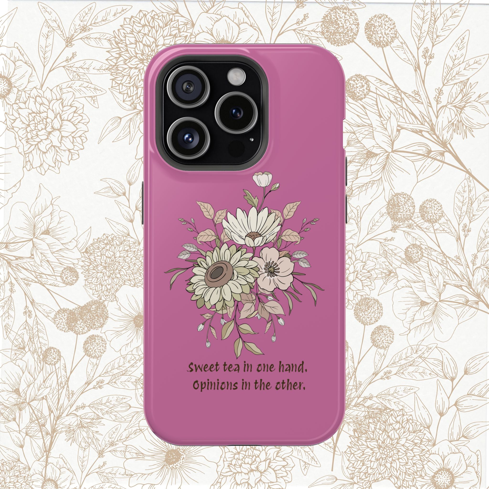 iPhone Case "Sweet tea in one hand, Opinions in the other" Magnetic Impact-Resistant