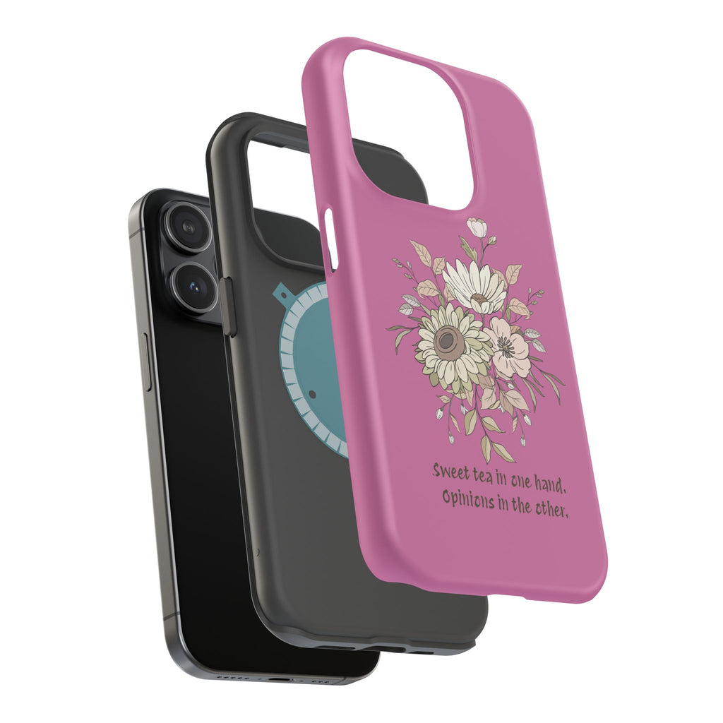 iPhone Case "Sweet tea in one hand, Opinions in the other" Magnetic Impact-Resistant
