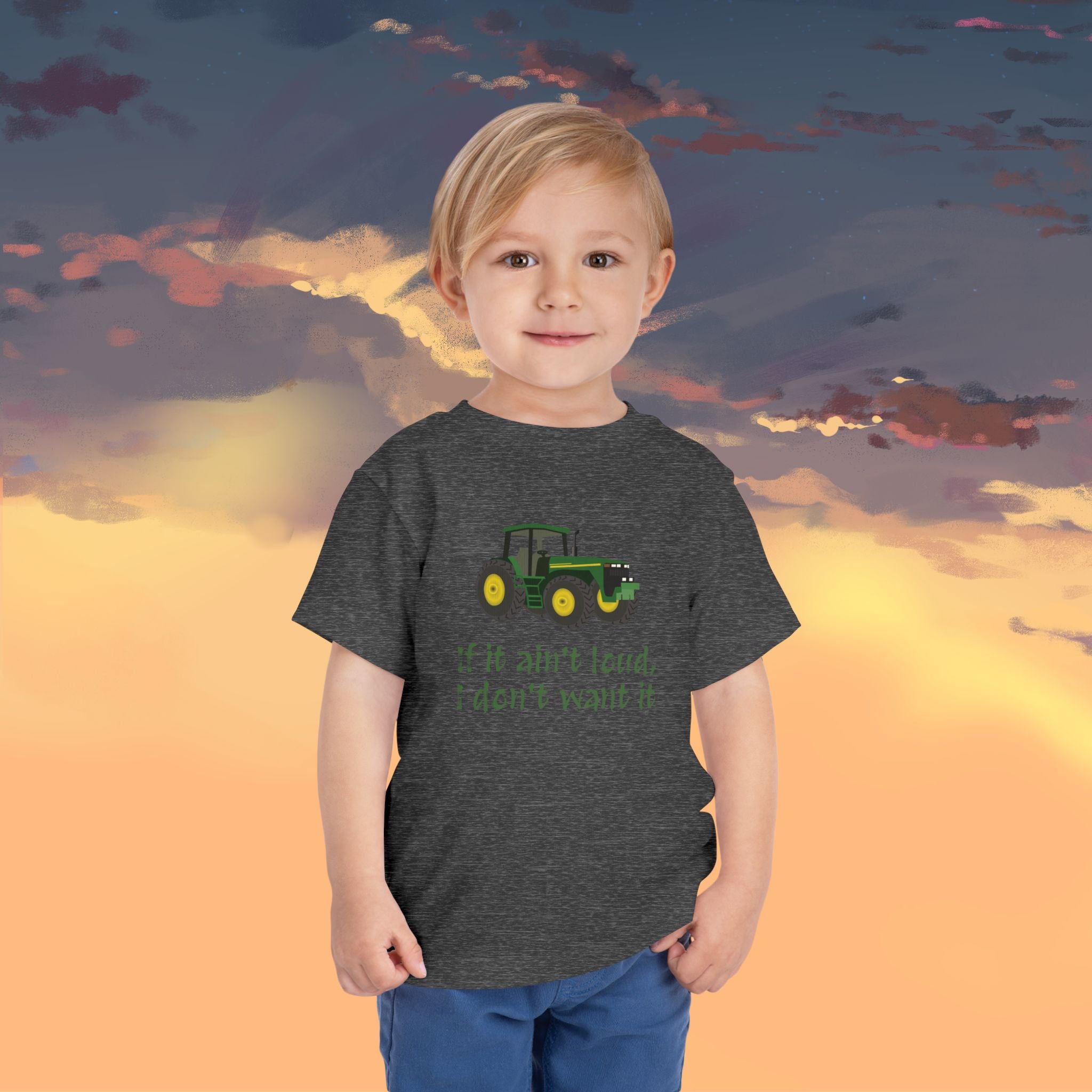 Toddler Tractor Tee - "If it ain't loud, I don't want it"