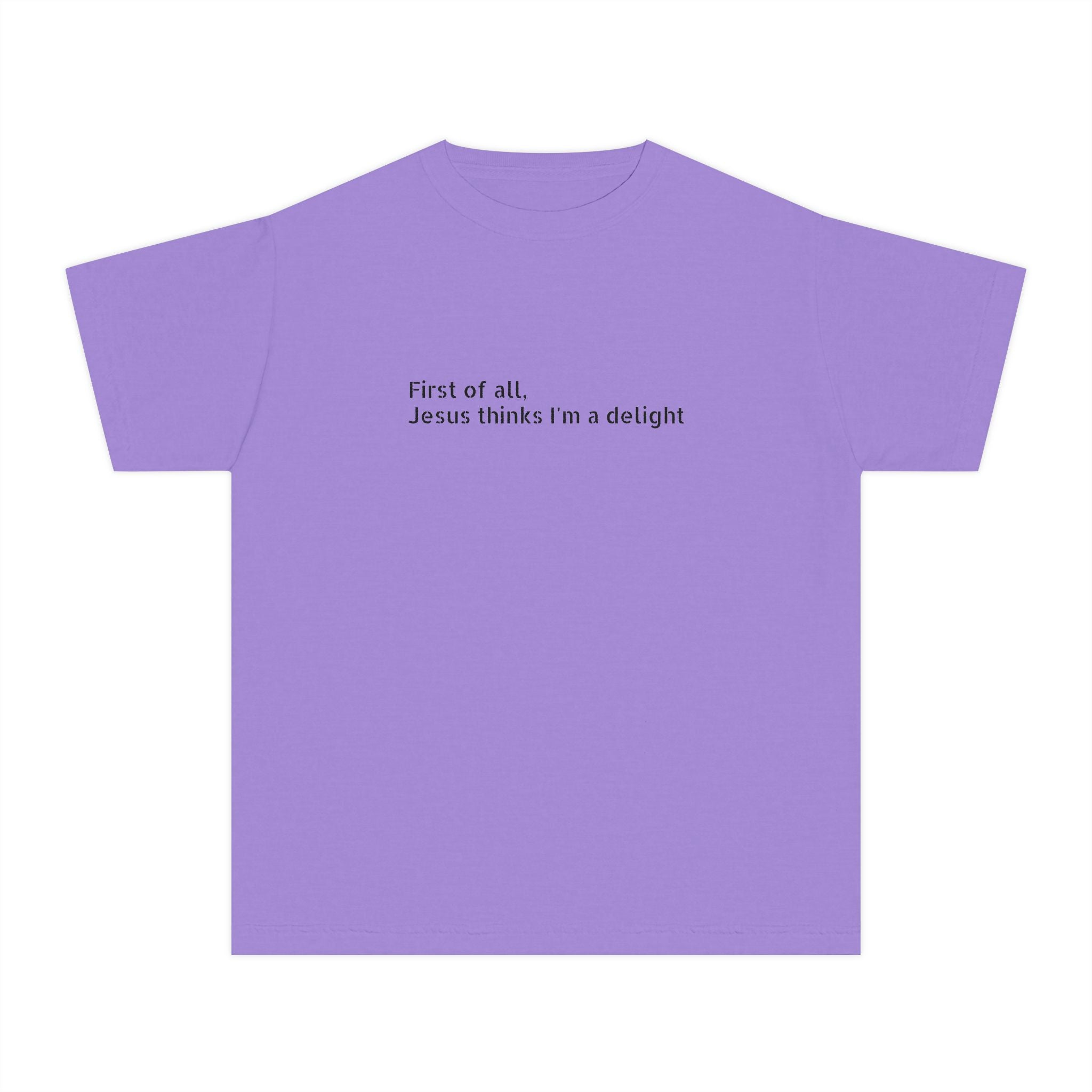 Youth Tee — "First of all Jesus thinks I’m a delight" Kids T‑Shirt