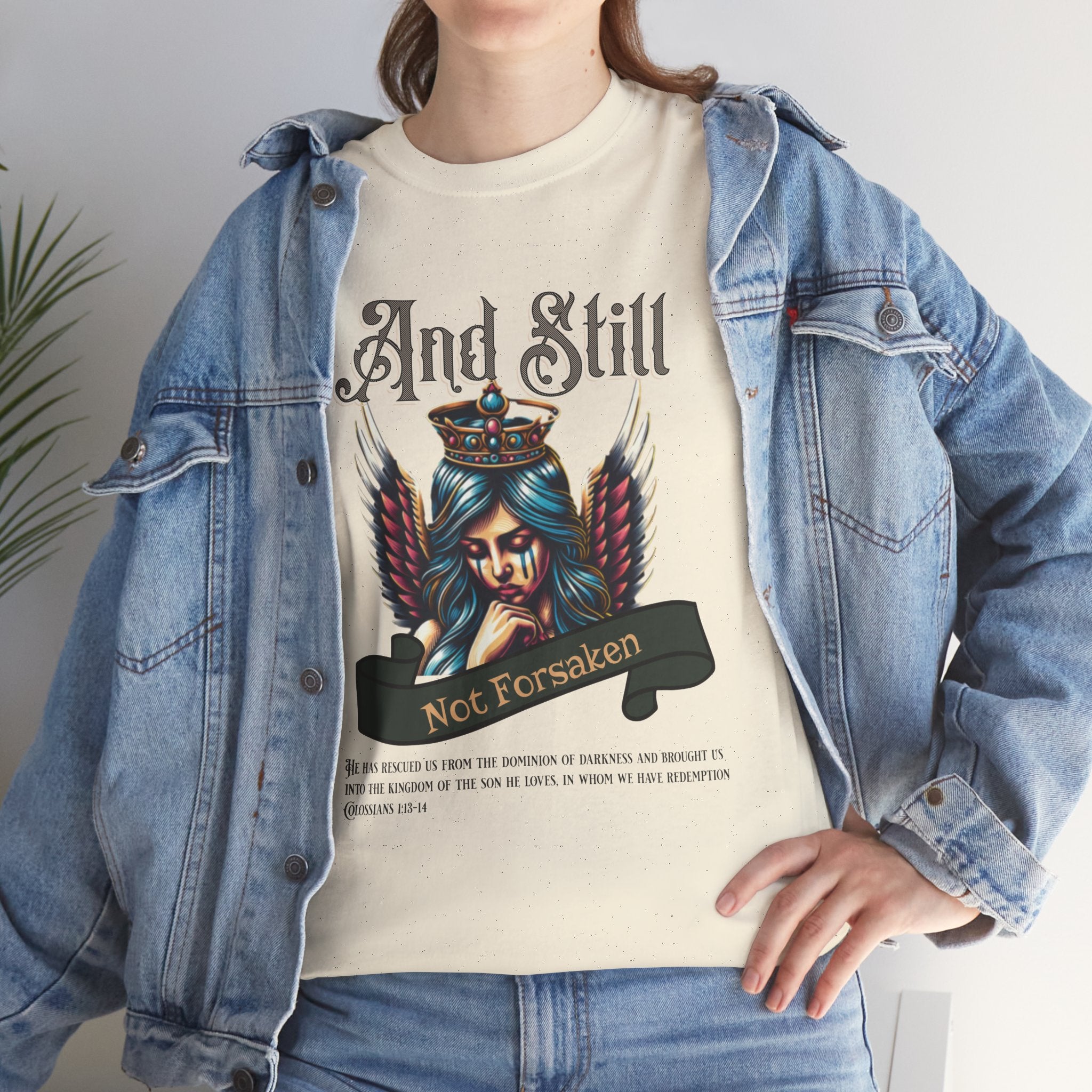 And Still Not Forsaken Christian Tee