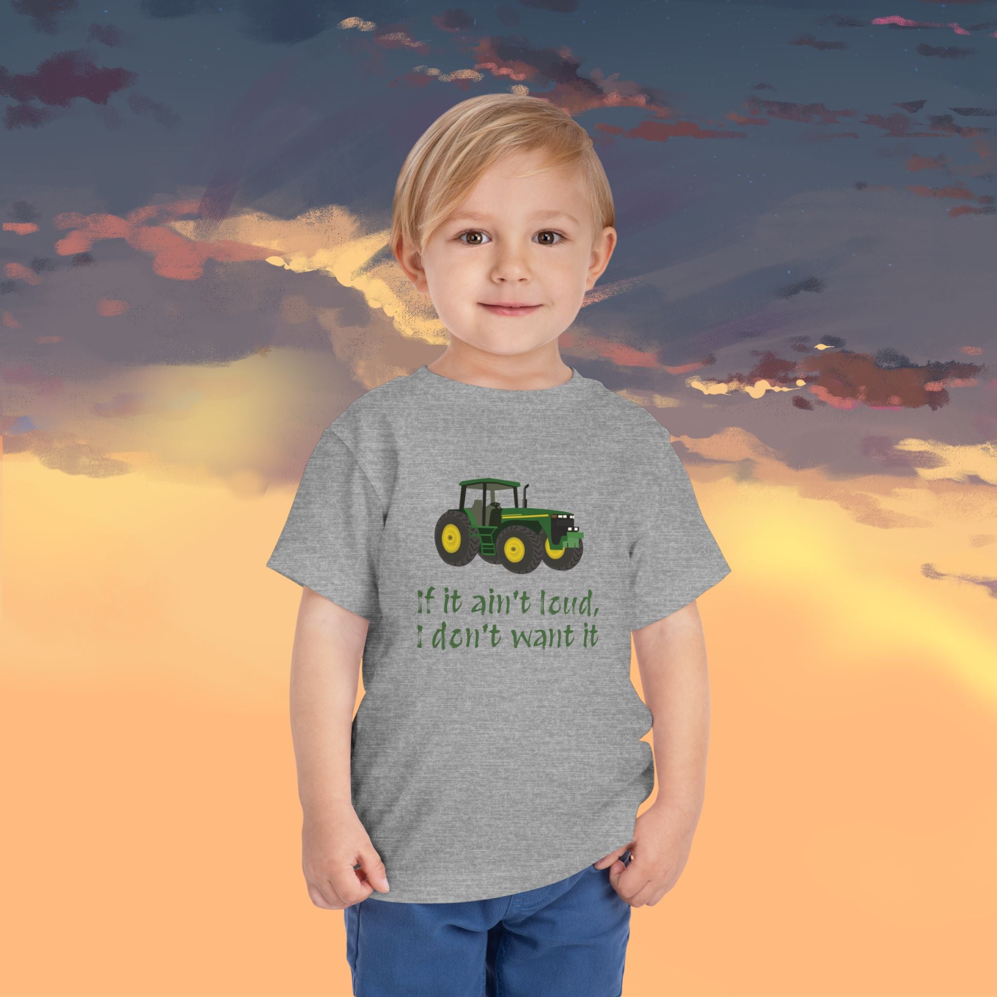Toddler Tractor Tee - "If it ain't loud, I don't want it"