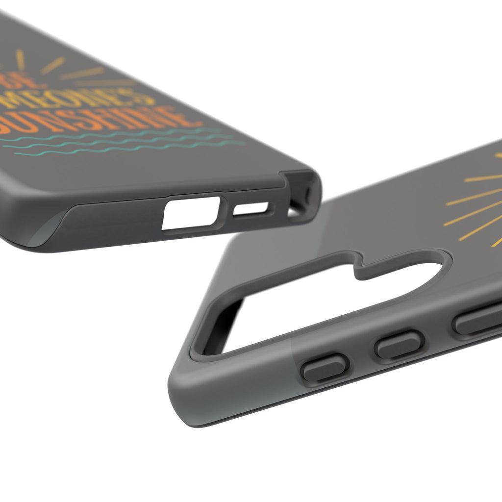 Phone Case - "Be Someone's Sunshine" Protective (iPhone and Samsung)