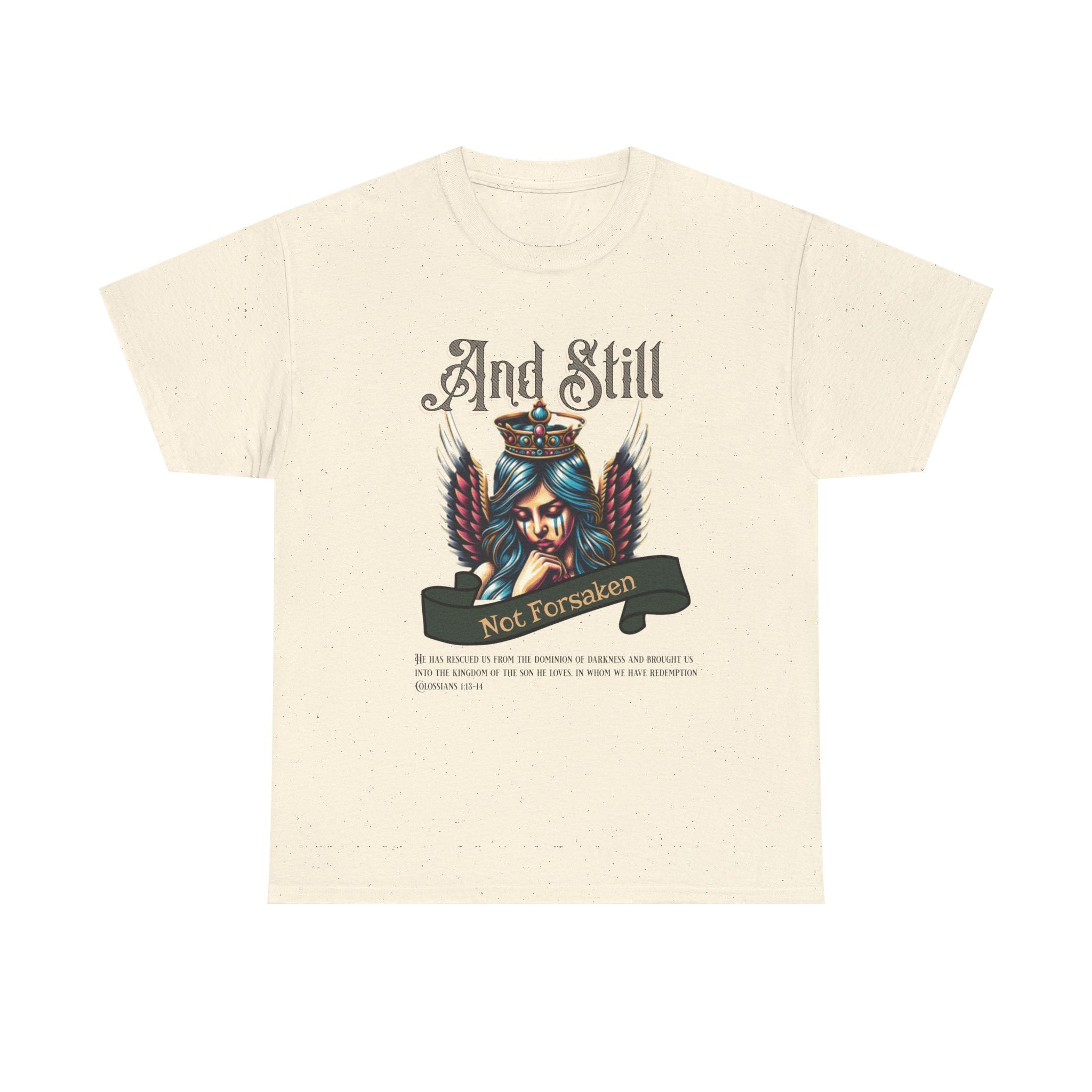 And Still Not Forsaken Christian Tee